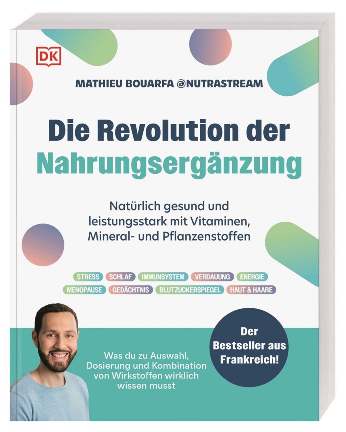 Die Revolution der Nahrungsergänzung / Mathieu Bouarfa