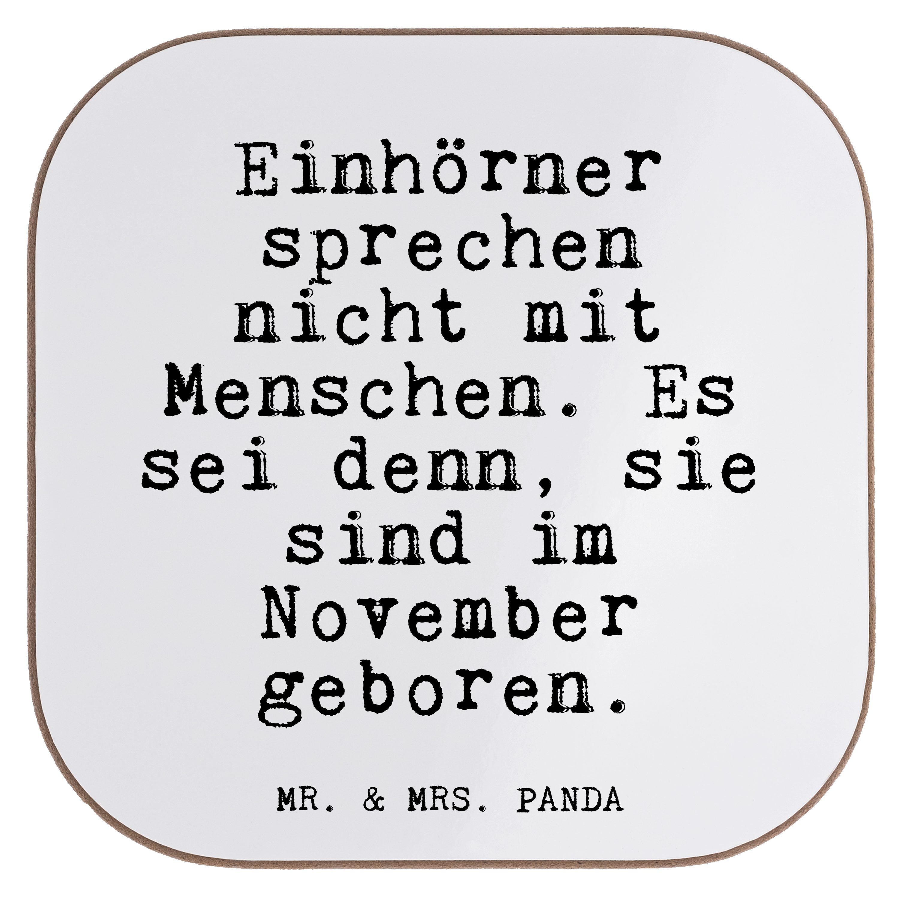 Mr. & Mrs. Panda Getränkeuntersetzer Einhörner sprechen nicht mit... - Weiß - Geschenk, Zitate, Weisheiten, 1-tlg.