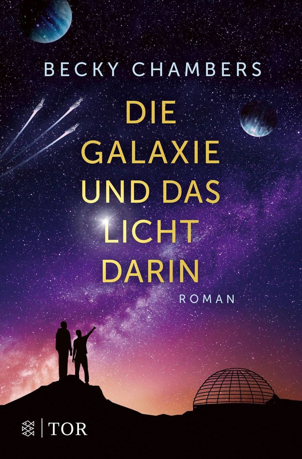 Die Galaxie und das Licht darin / Becky Chambers