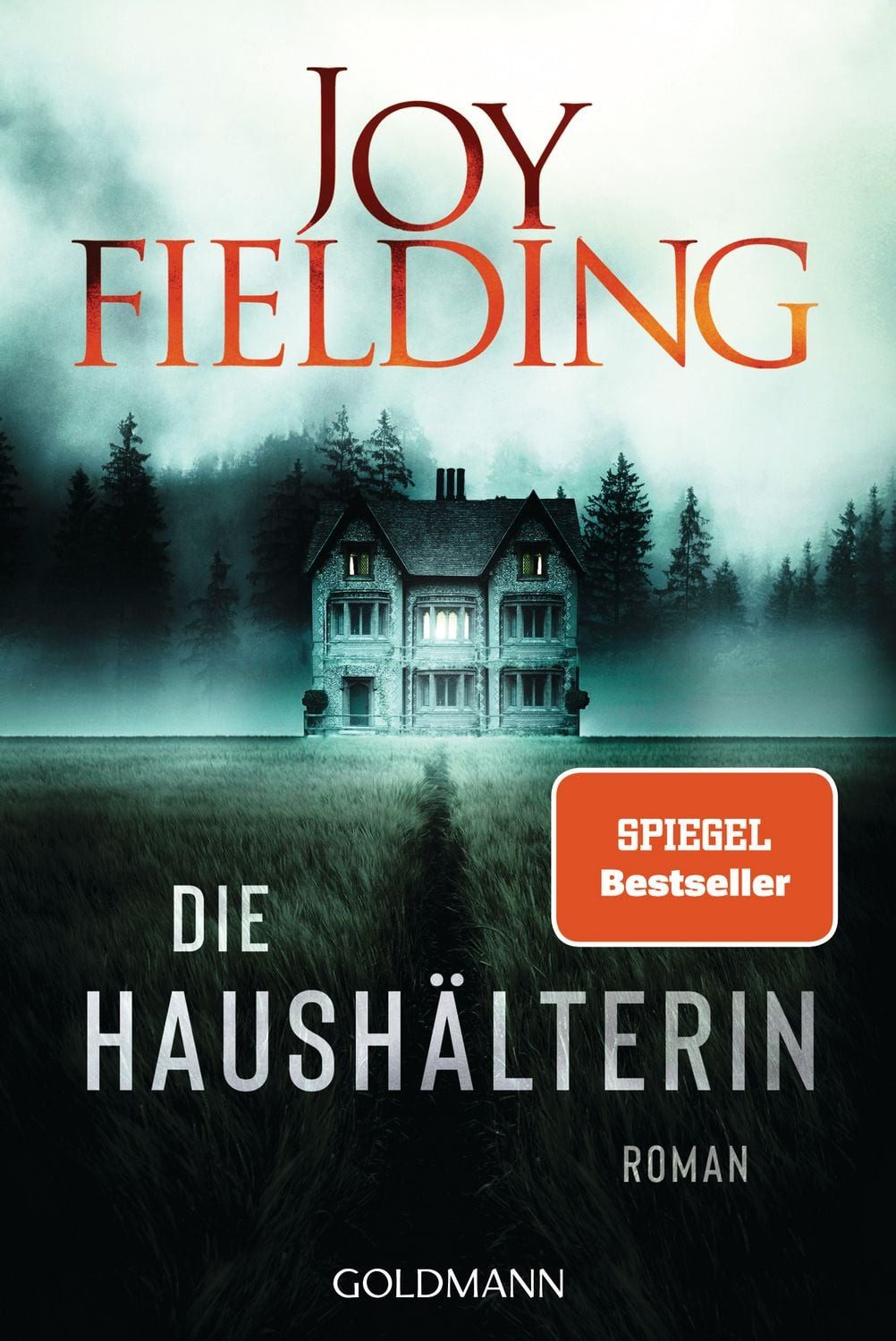 Die Haushälterin Roman / Joy Fielding, Roman