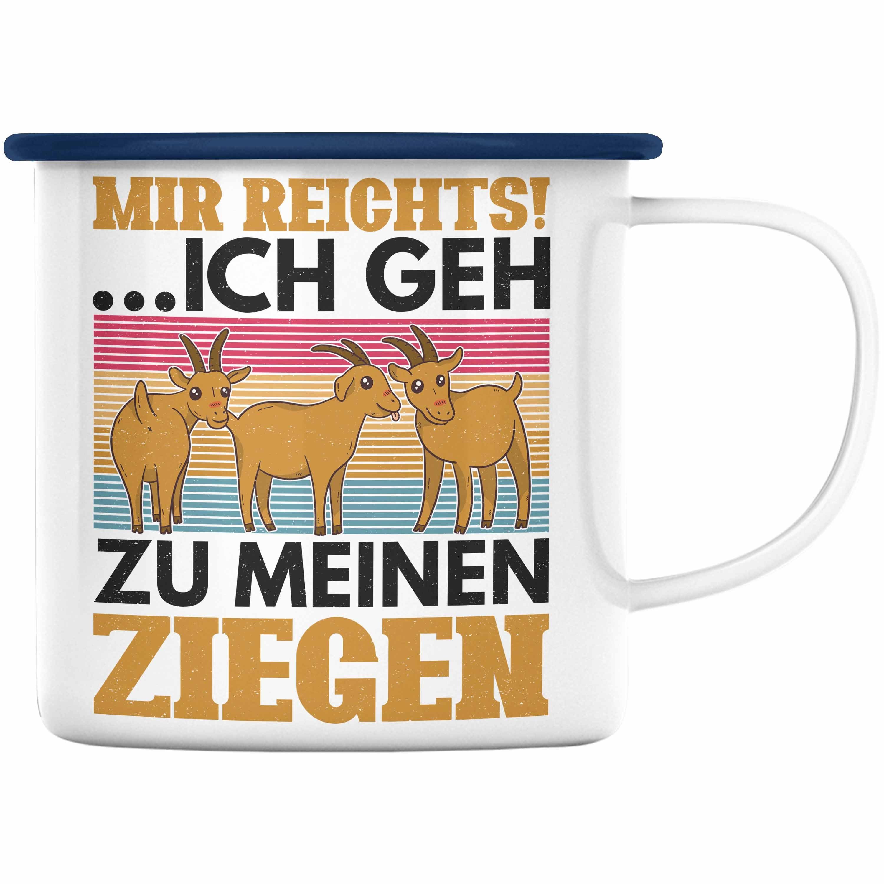 Lustiger Geschenkidee Ich Tasse Zu Geschenk Thermotasse Meinen Blau Ziegenhirt Spruch Reichts Geh - Trendation Emaille Ziegen Mir Trendation