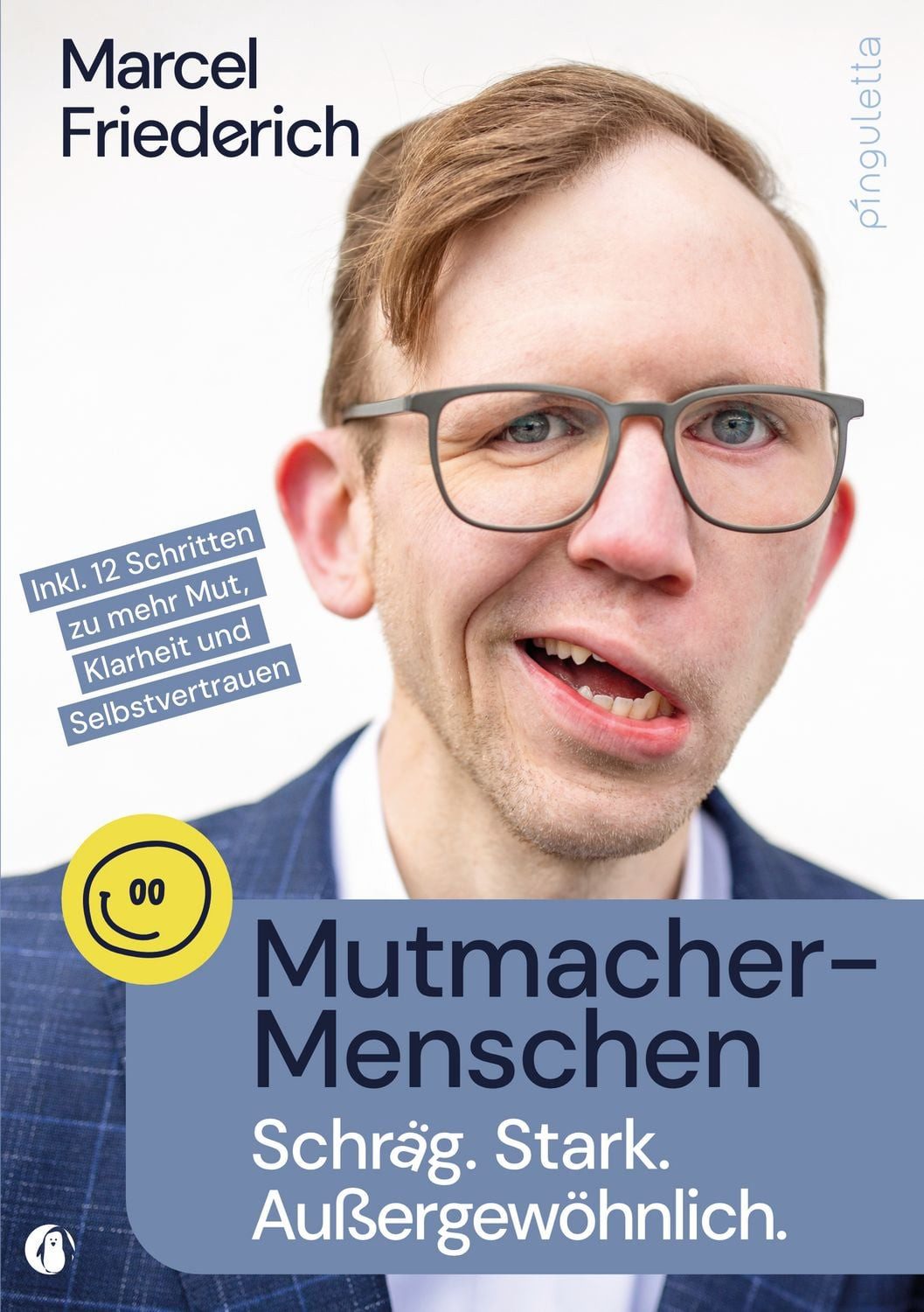 Sachbuch Mutmacher-Menschen Schräg. Stark. Außergewöhnlich. Marcel Friederich