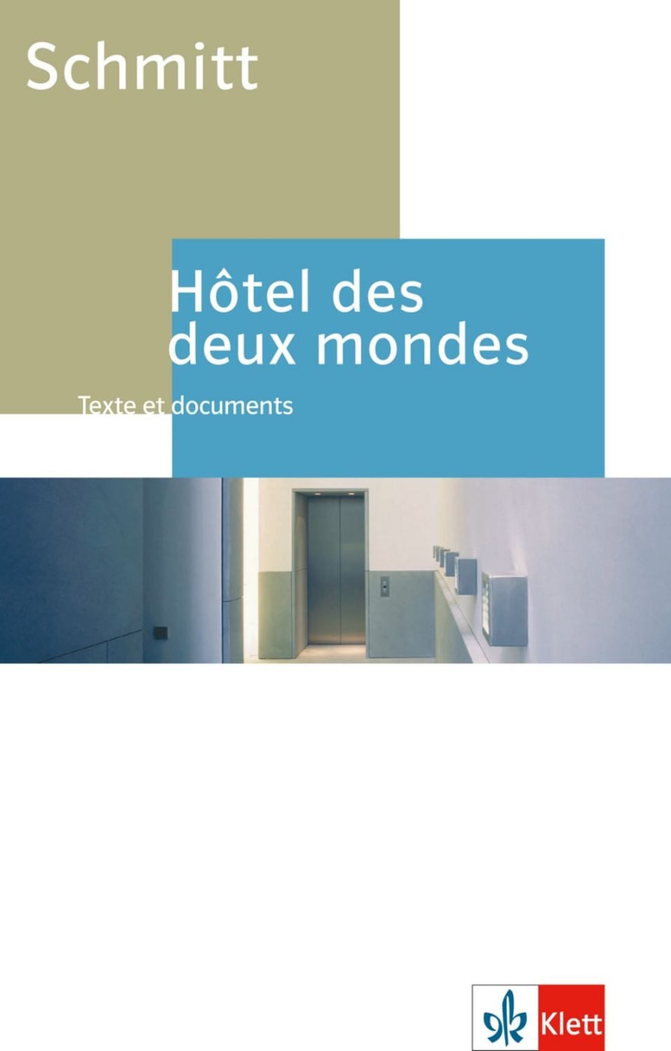 Hôtel des deux mondes / Eric Emmanuel Schmitt