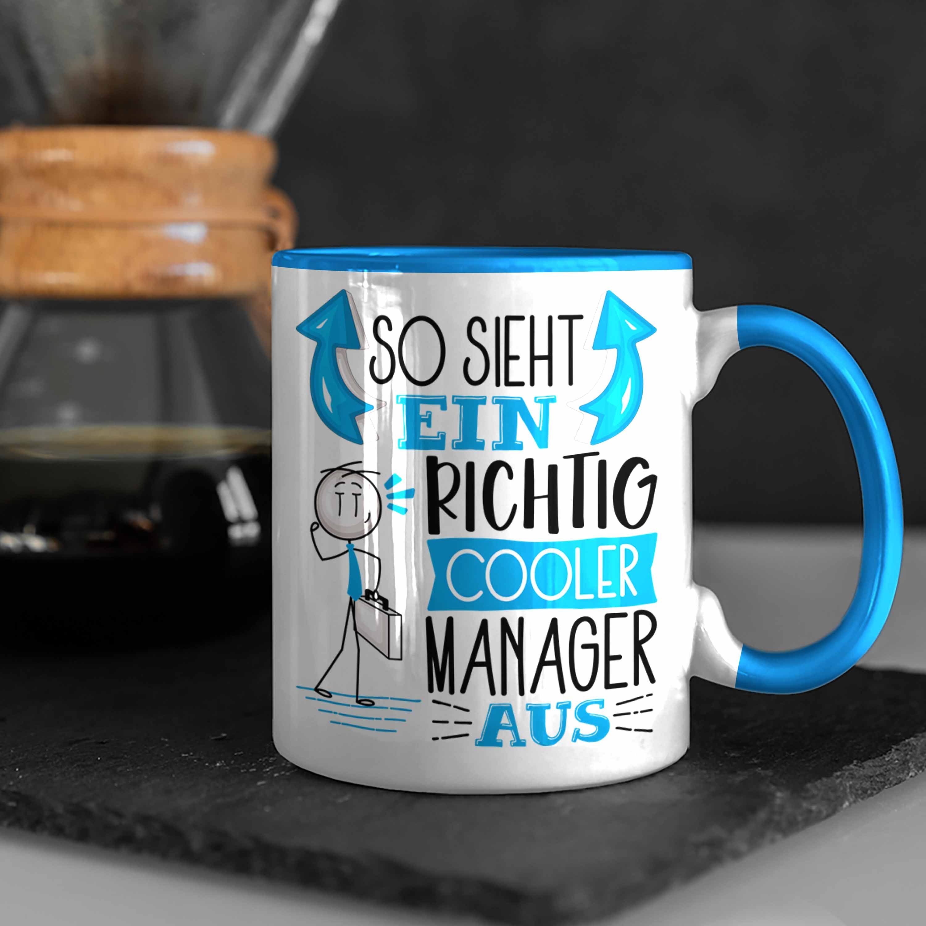 Ein RIchtig Aus Gesche So Sieht Geschenk Blau Tasse Cooler Trendation Tasse Manager Manager