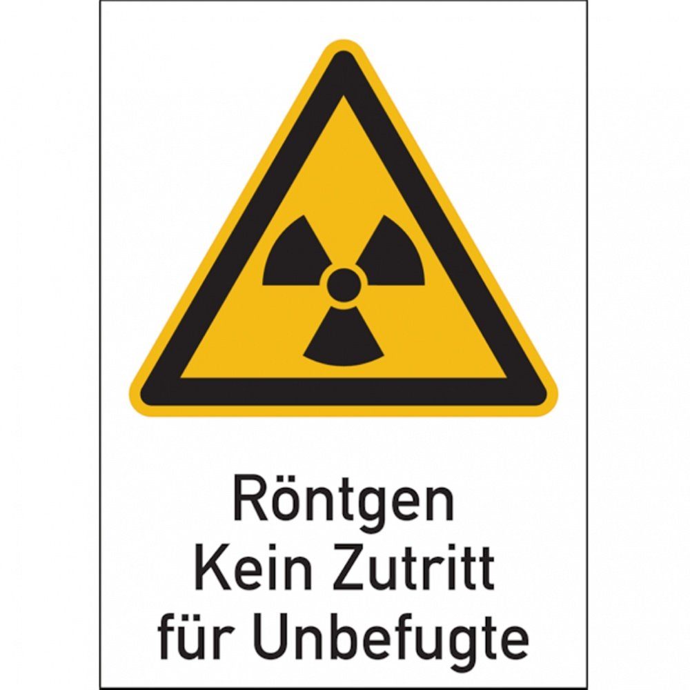 König Werbeanlagen Hinweisschild Warnschild Strahlenschutz Röntgen, Kein Zutritt für Unbefugte (WS 120)