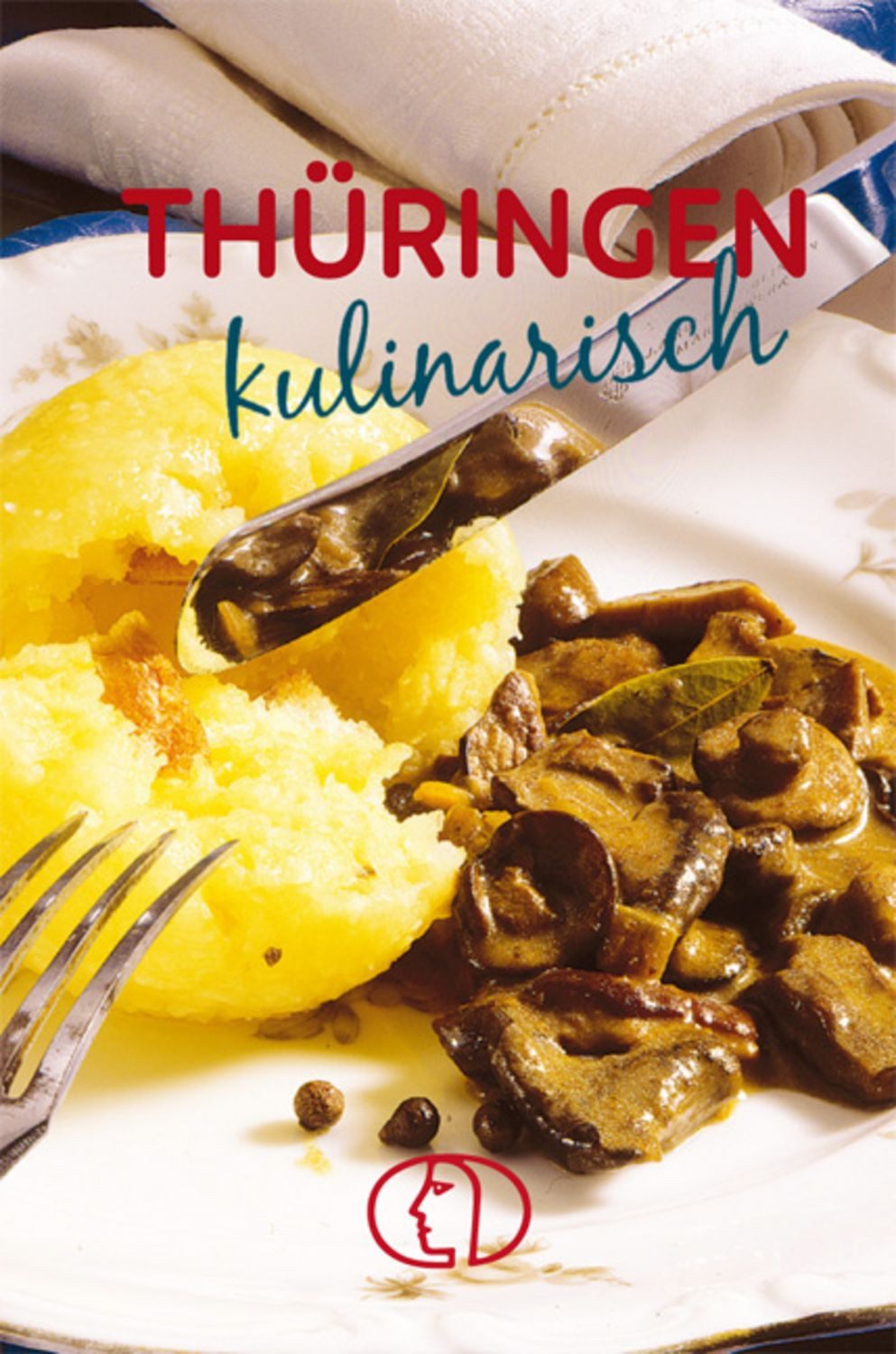 Thüringen kulinarisch / Gudrun Dietze