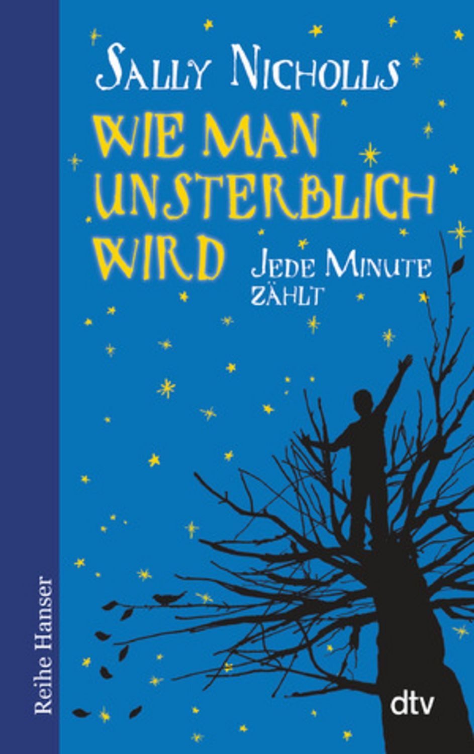Wie man unsterblich wird / Sally Nicholls