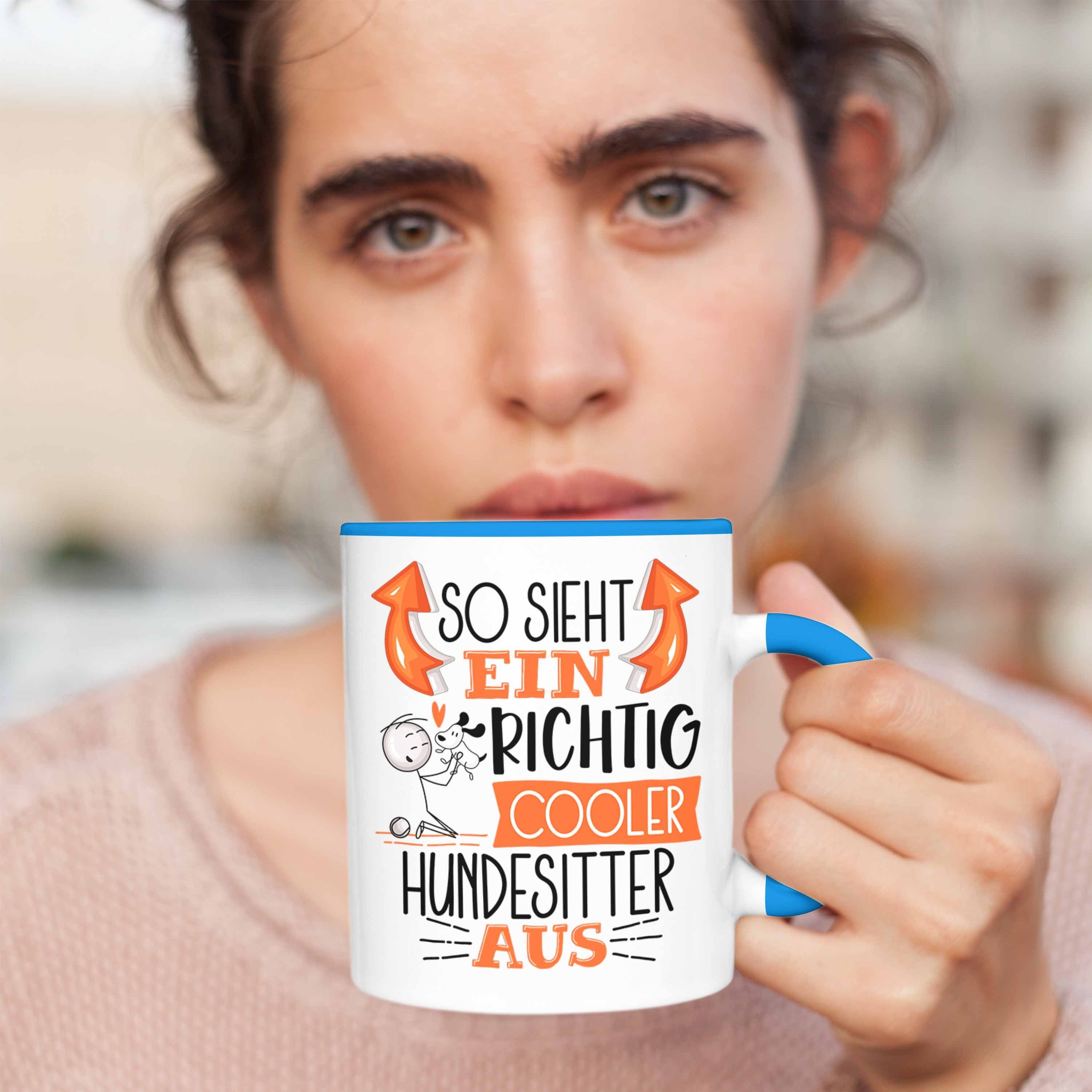 Geschenk Blau Trendation Ein Hundesitter Richtig Hundesitter So Tasse Tasse Sieht Cooler Aus