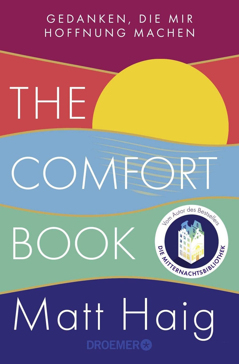 The Comfort Book – Gedanken, die mir Hoffnung machen / Matt Haig