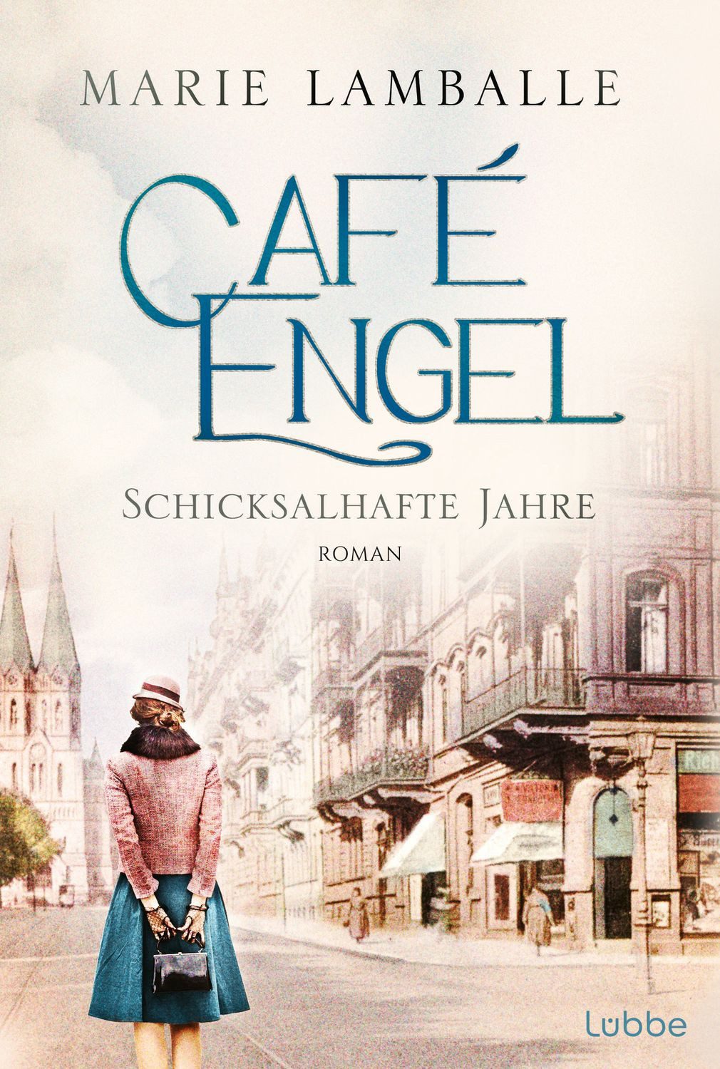 Café Engel / Marie Lamballe, Schicksalhafte Jahre - Saga um eine Wiesbadener Familie und ihr Traditionscafé. Roman