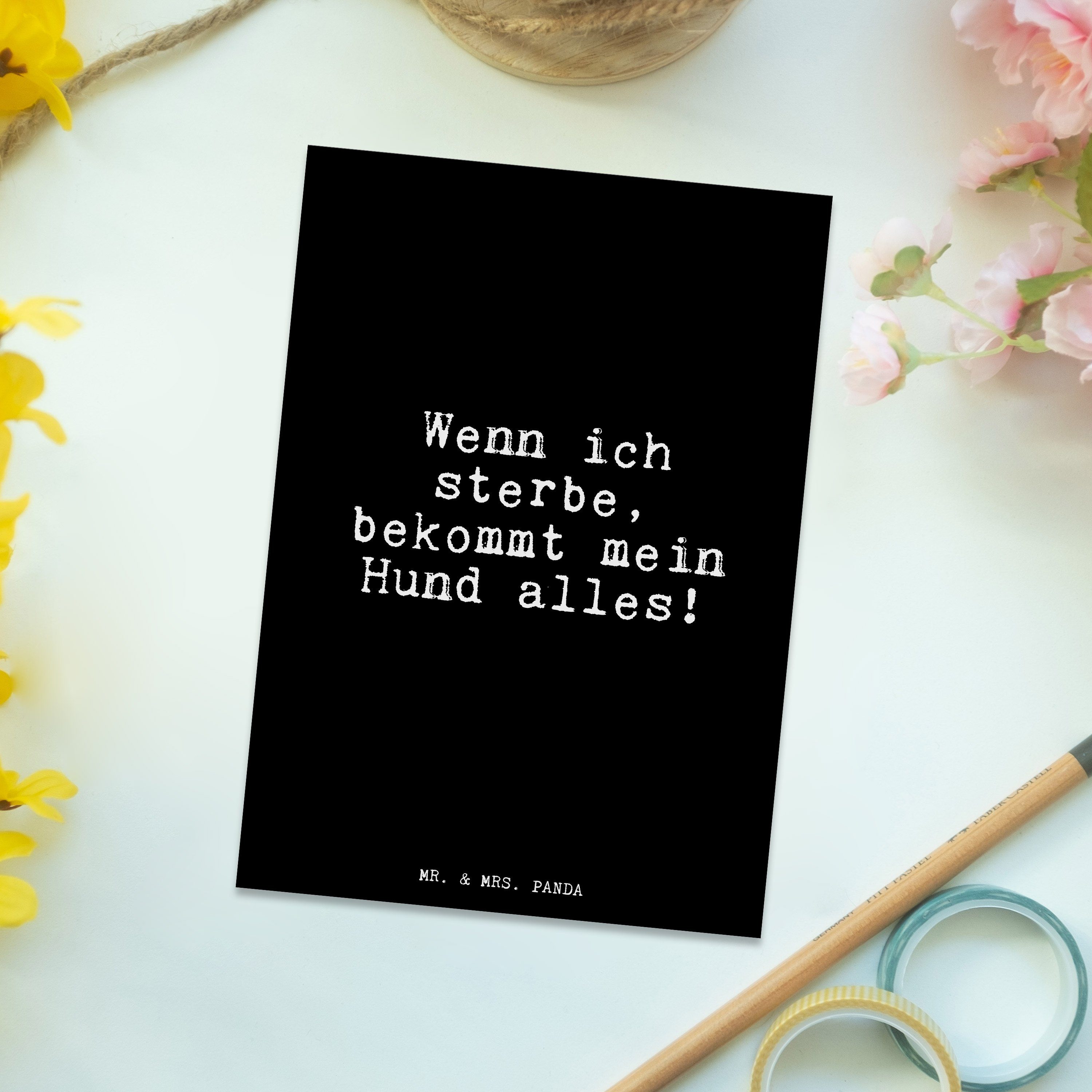 Mr. & Mrs. Panda Postkarte Wenn bekommt... - Geschenk, - Sprüc Spruch Glizer sterbe, Schwarz ich
