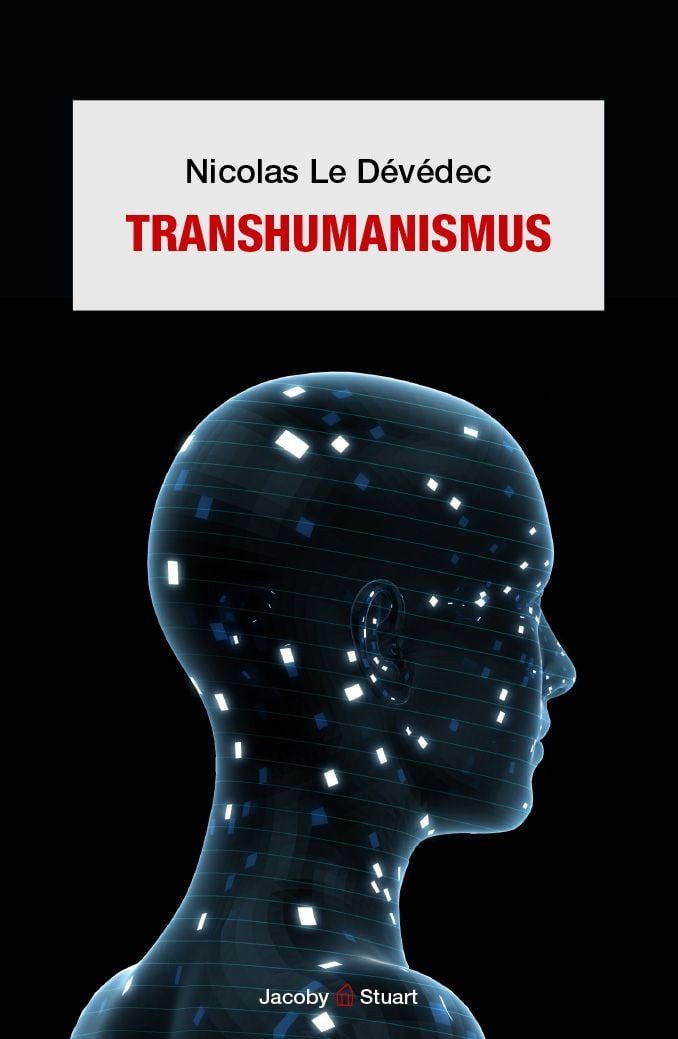 Sachbuch Transhumanismus Nicolas Le Dévédec