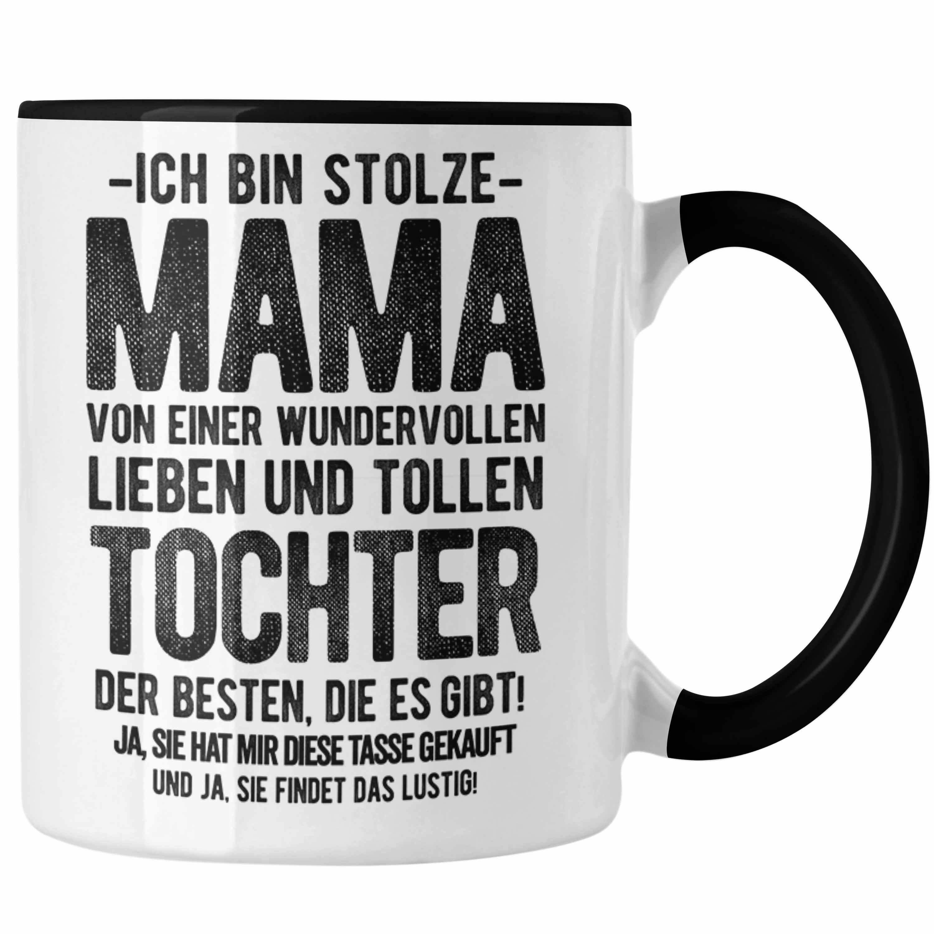 Trendation Tasse Trendation - Mama Tochter Tasse Geschenk Mutter Töchter Geschenkidee Partner Ja Sie Hat Mir Diese Tasse Gekauft Schwarz