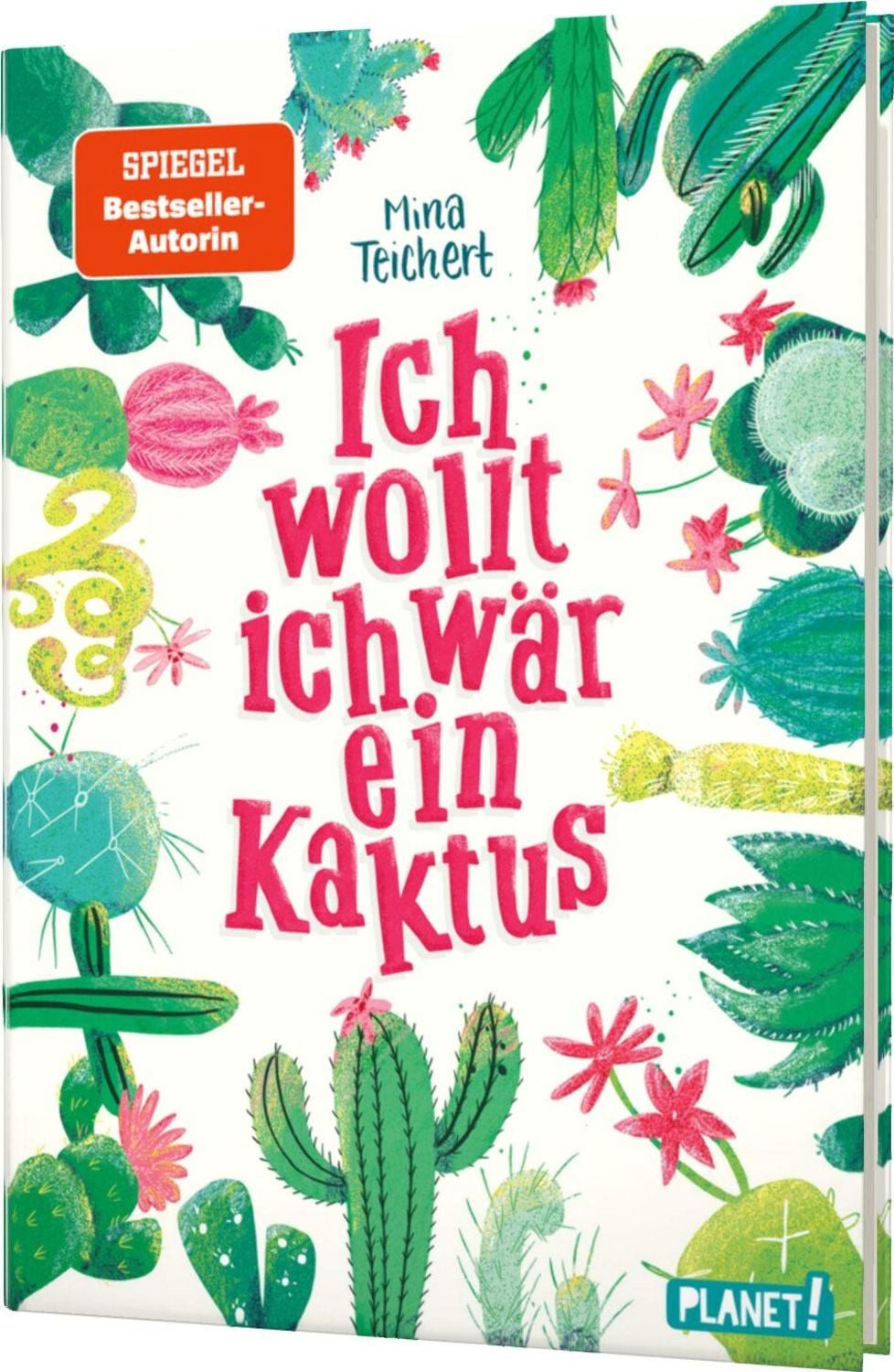 Kaktus-Serie 1: Ich wollt, ich wär ein Kaktus / Mina Teichert