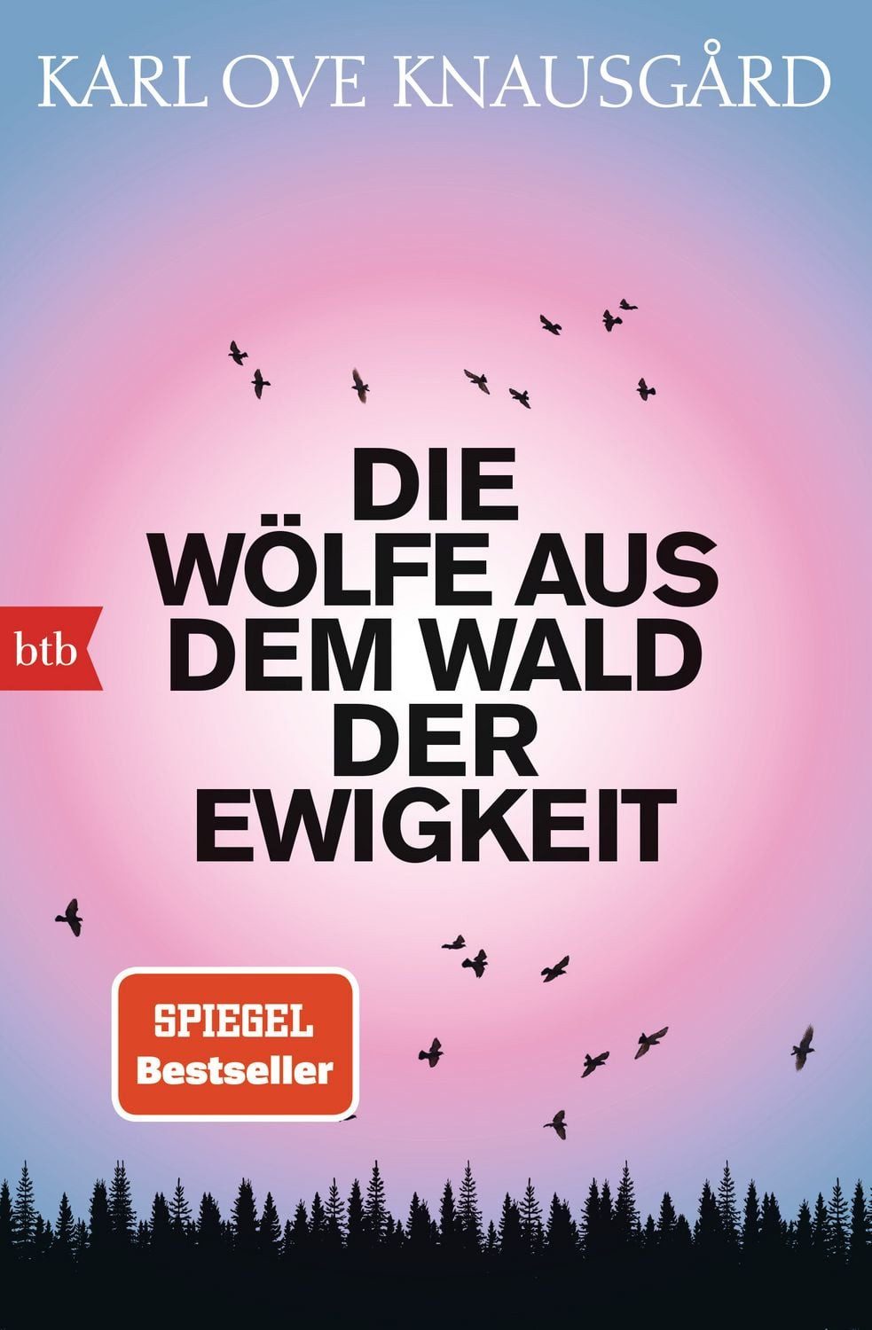 Die Wölfe aus dem Wald der Ewigkeit / Karl Ove Knausgard
