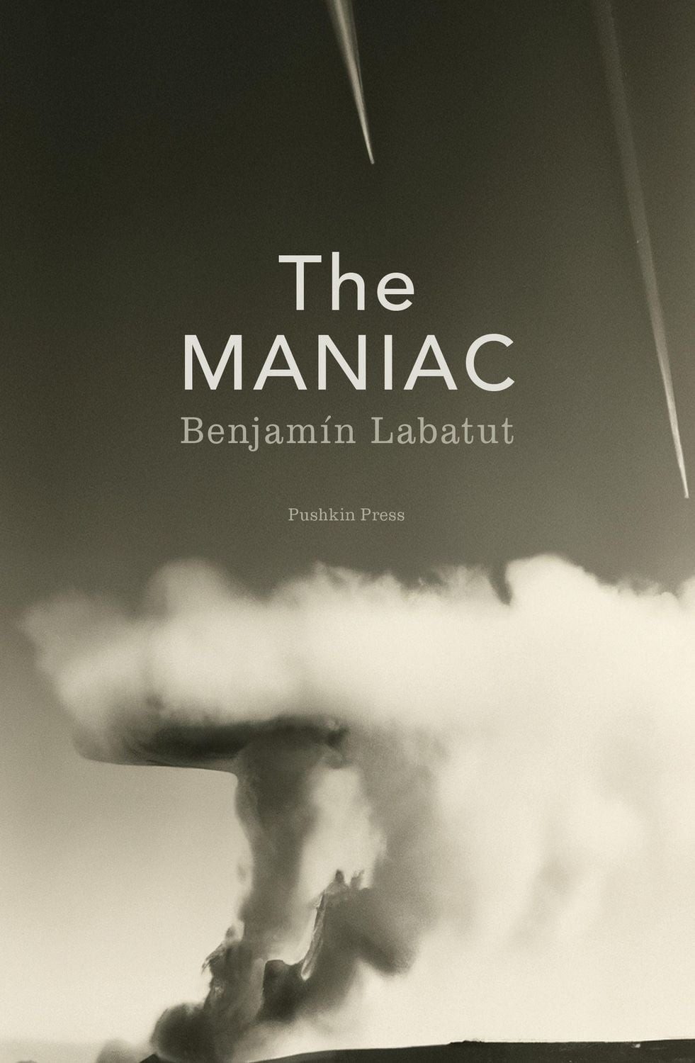 The Maniac / Benjamin Labatut