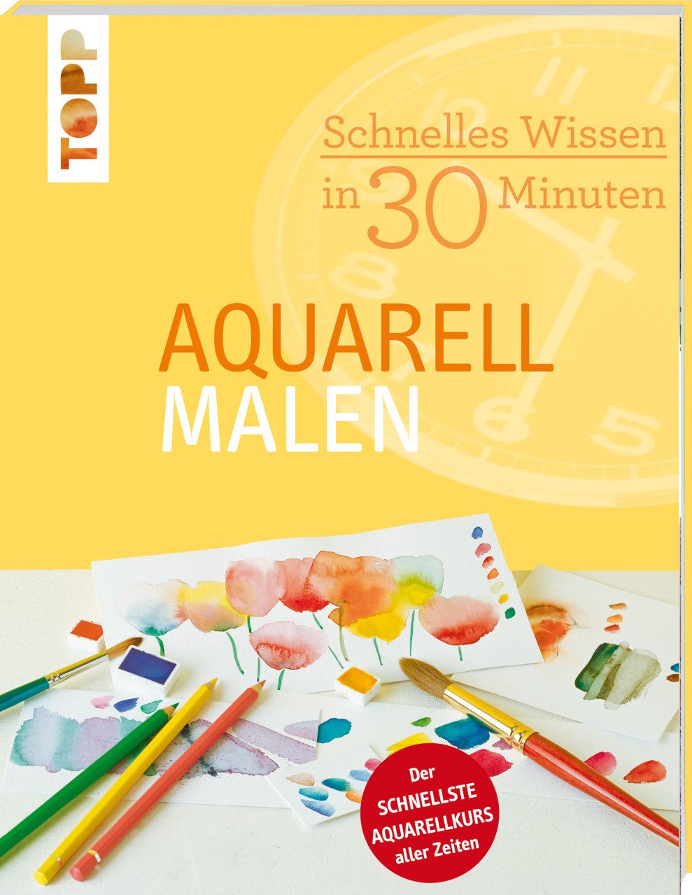 TOPP Kreativ Malbuch Schnelles Wissen in 30 Minuten - Aquarell malen