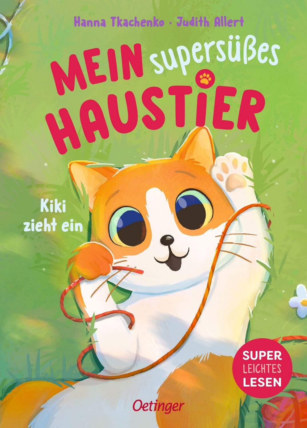 Mein supersüßes Haustier. Kiki zieht ein / Judith Allert
