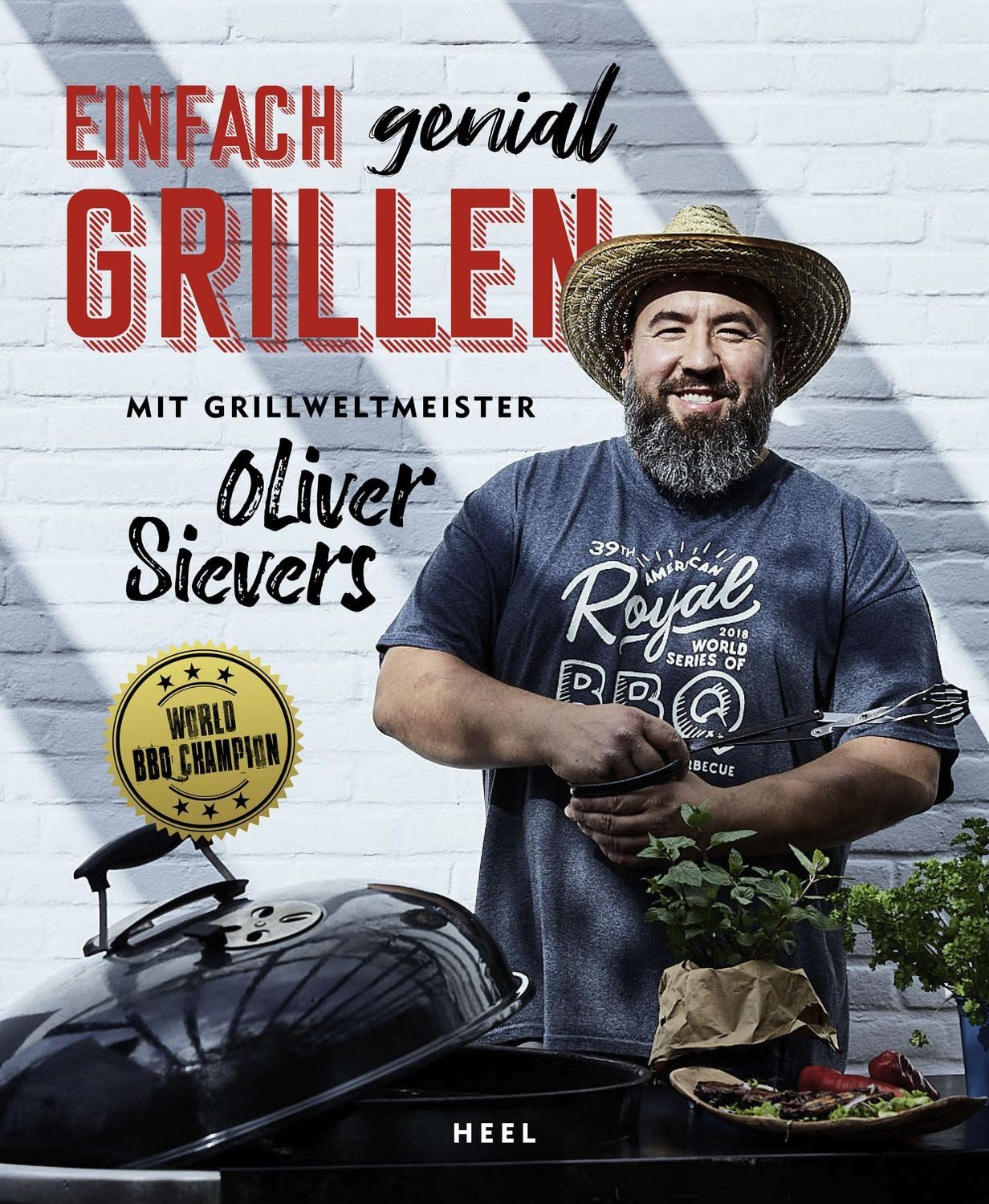 Einfach genial Grillen / Oliver Sievers