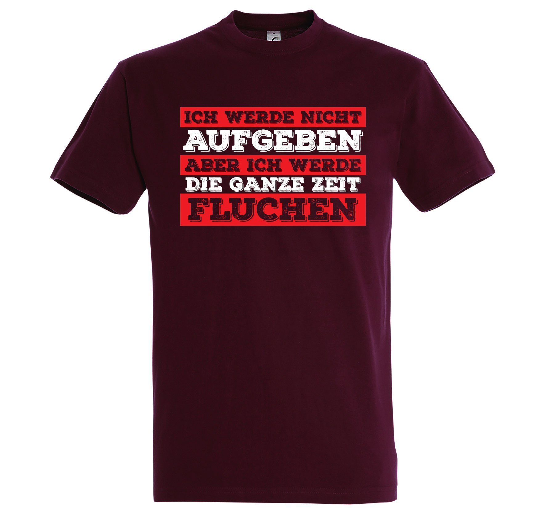 werde lustigem Burgund Shirt Youth T-Shirt Herren Designz werde ich mit Ich Fluchen aber Spruch nicht Aufgeben