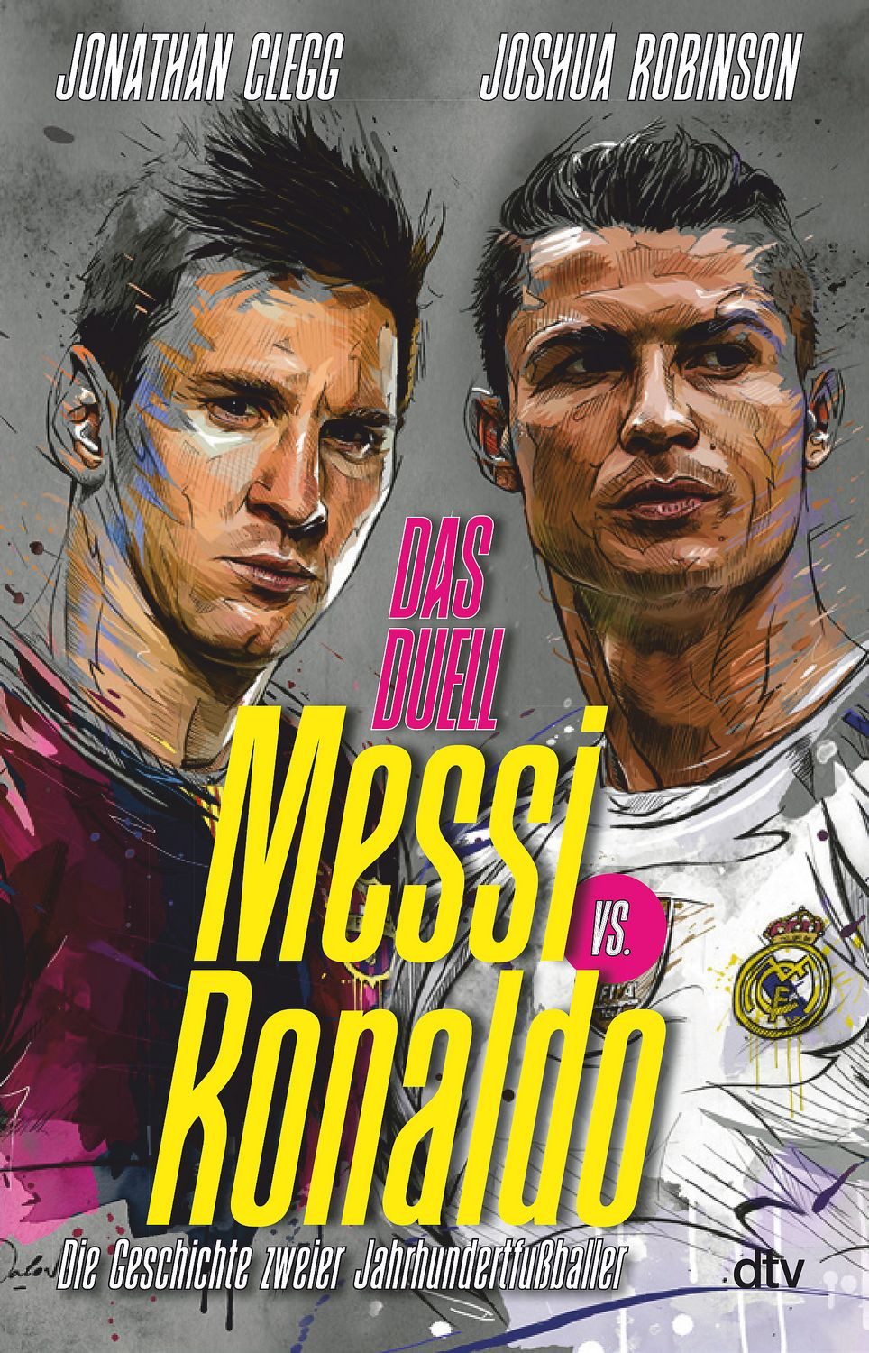 Messi vs. Ronaldo / Jonathan Clegg, Joshua Robinson