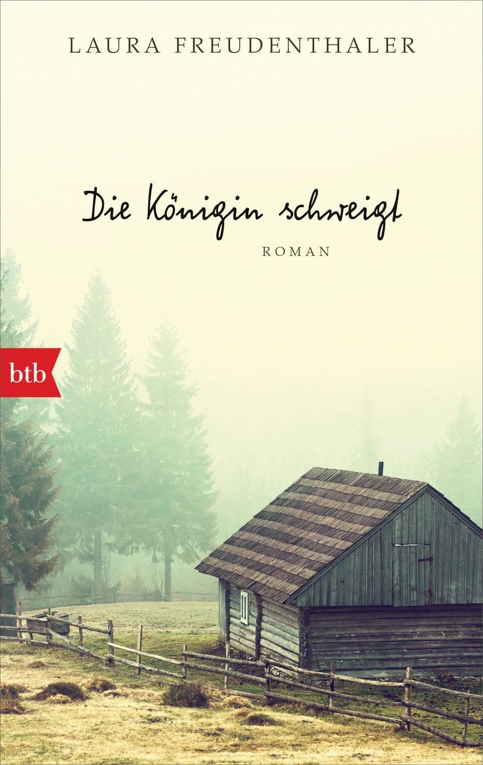 Die Königin schweigt / Laura Freudenthaler, Roman