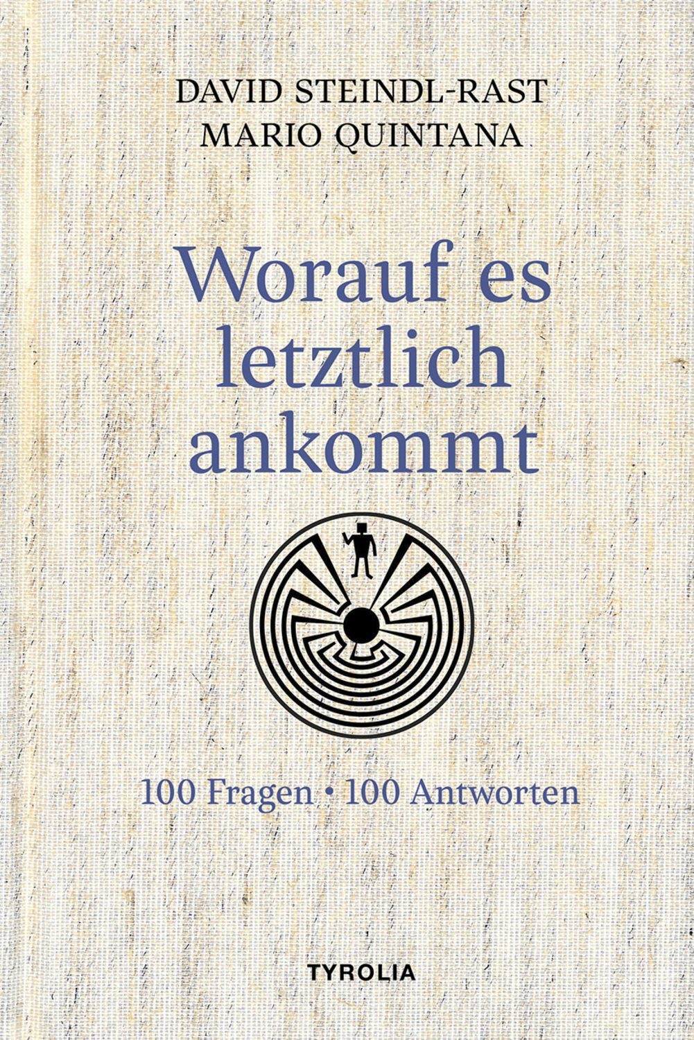 Worauf es letztlich ankommt / David Steindl-Rast, Mario Quintana