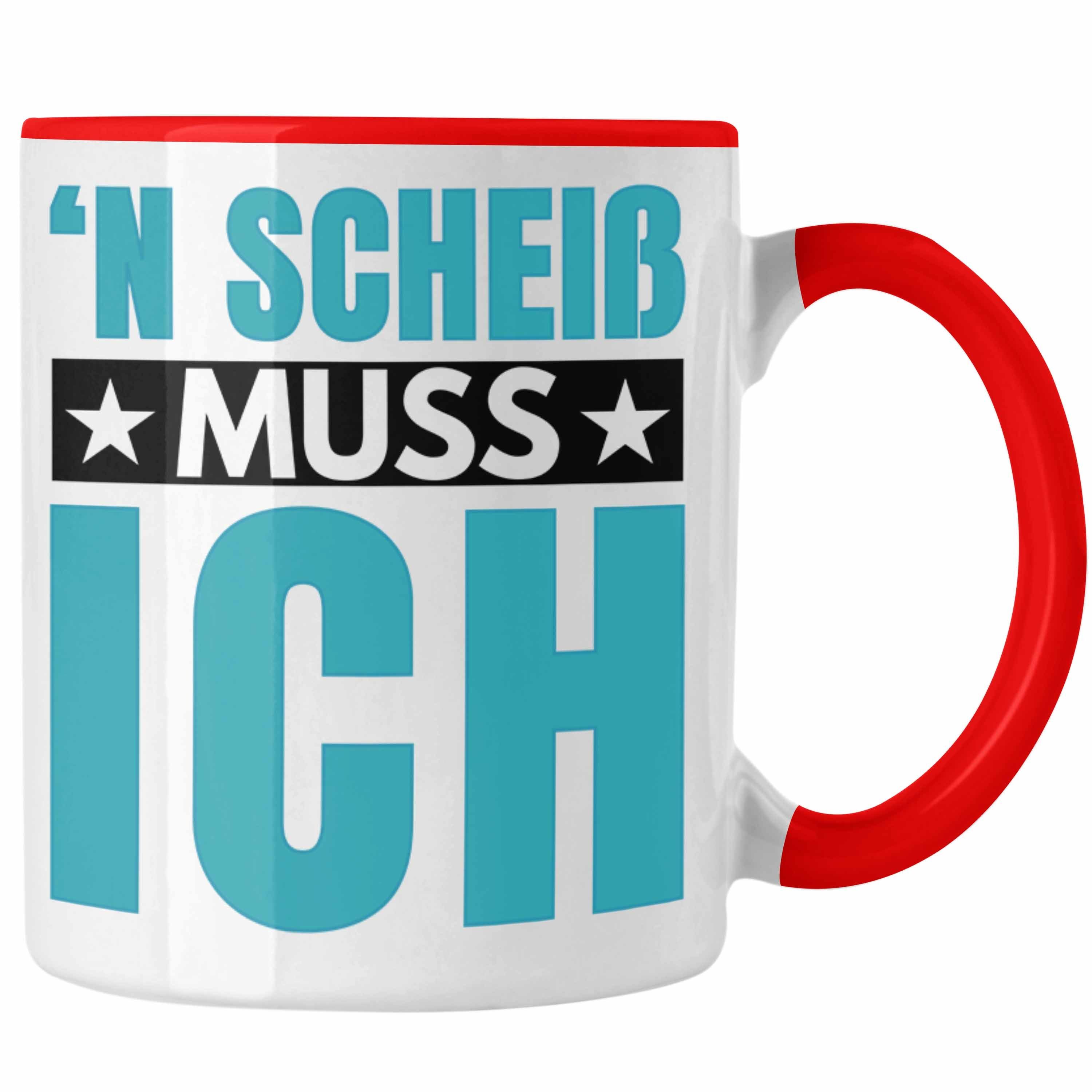 Trendation Tasse Trendation - N Scheiss Muss ich Tasse Geschenk Kollegen Kollegin Arbeit Rot