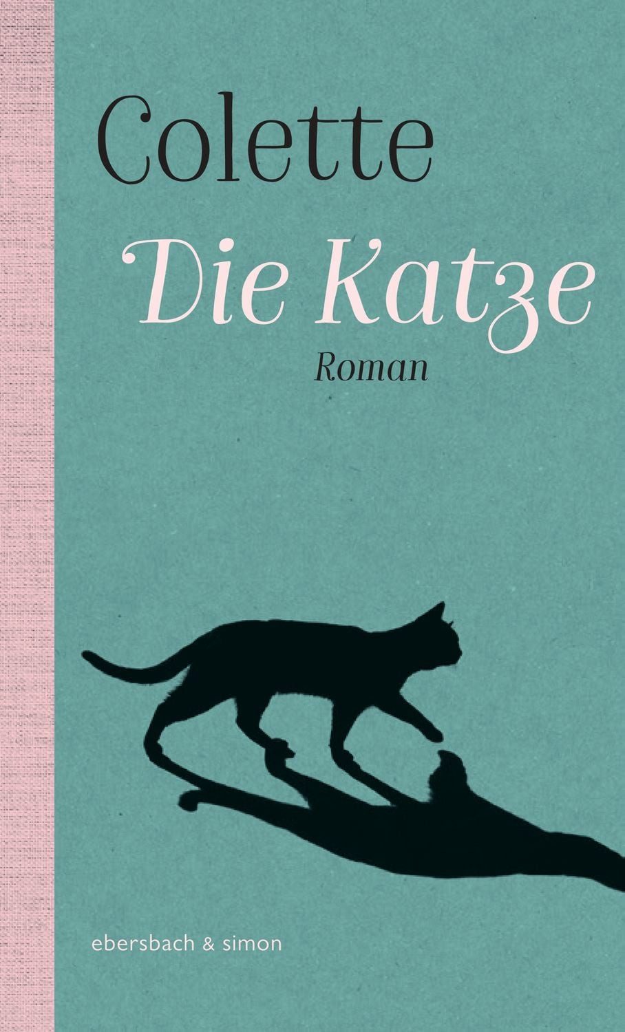 Die Katze / Sidonie-Gabrielle Colette