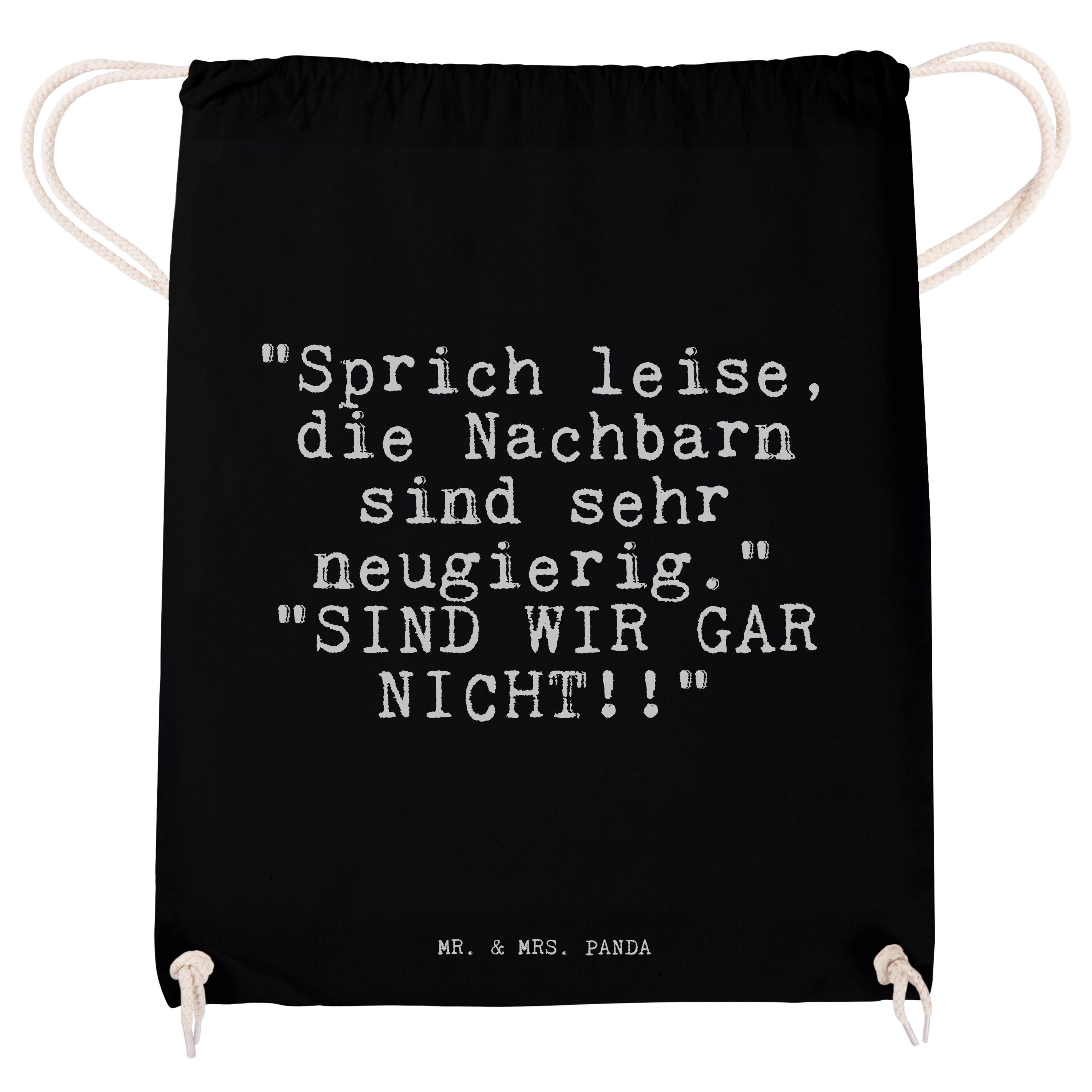 Schwarz Haus, "Sprich Mr. Panda (1-tlg) Mrs. - - Sporttasche Nachbarn... leise, Geschenk, Spr Spruch & die