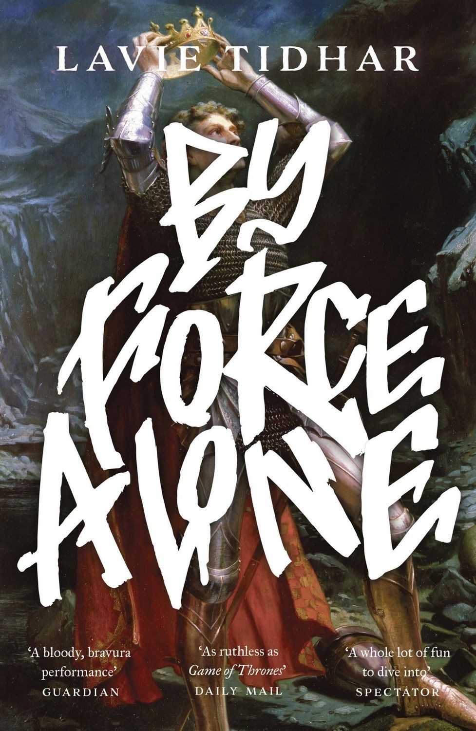 By Force Alone / Lavie Tidhar