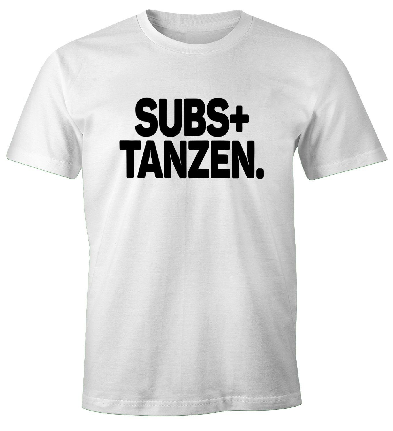 ᐅ MoonWorks PrintShirt Herren TShirt Spruch Subs + Tanzen FunShirt