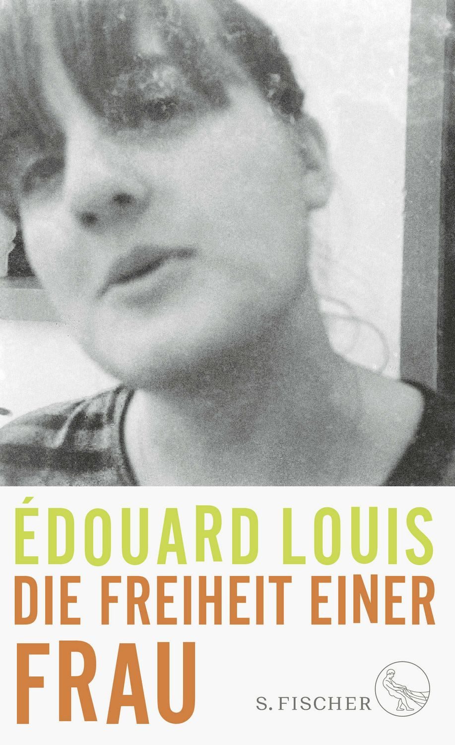 Die Freiheit einer Frau / Édouard Louis, X