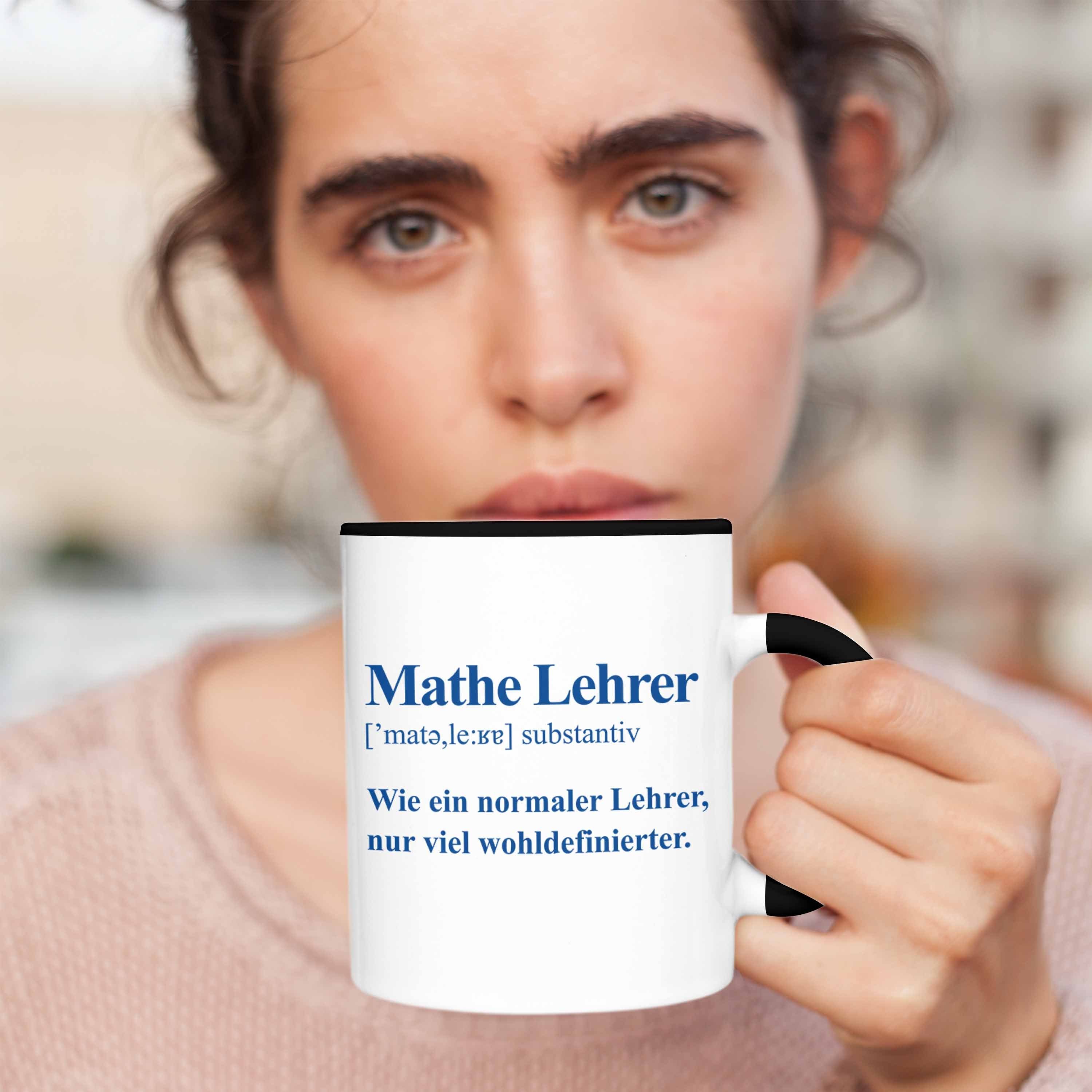 Geschenk Mathelehrer Schwarz mit Tassen Mathe Lehrer Lustig Tasse Trendation Tasse Trendation - Mathematiker Spruch Kaffeetasse