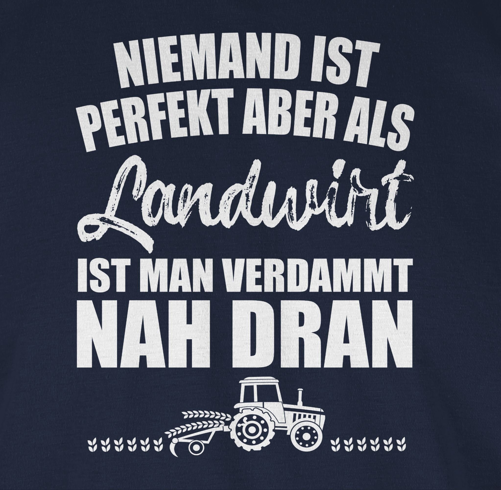 Shirtracer T-Shirt Niemand ist Geschenk Navy - perfekt Landwirt 03 Blau Landwirt Bauer