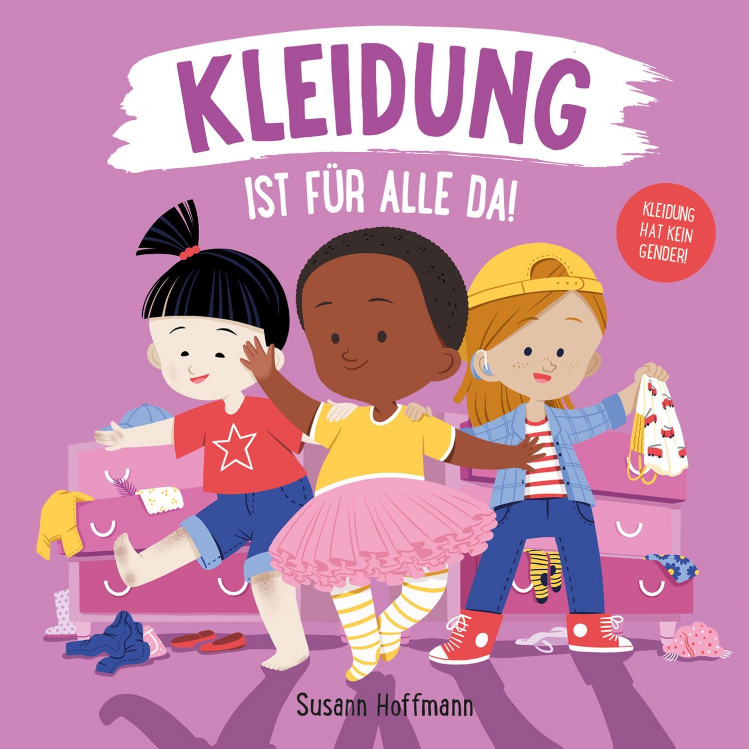 Kleidung ist für alle da! / Susann Hoffmann