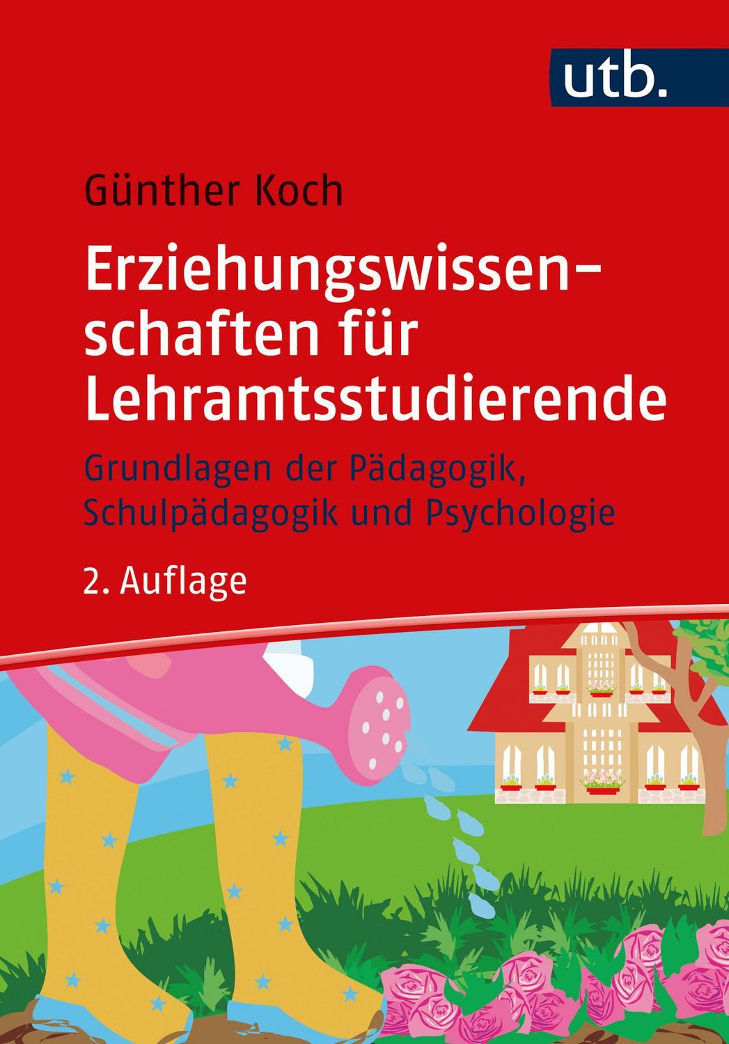 Erziehungswissenschaften für Lehramtsstudierende / Günther Koch