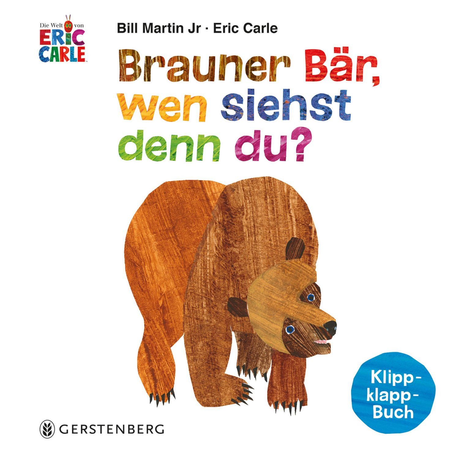 Brauner Bär, wen siehst denn du? / Eric Carle, Bill Martin jr.