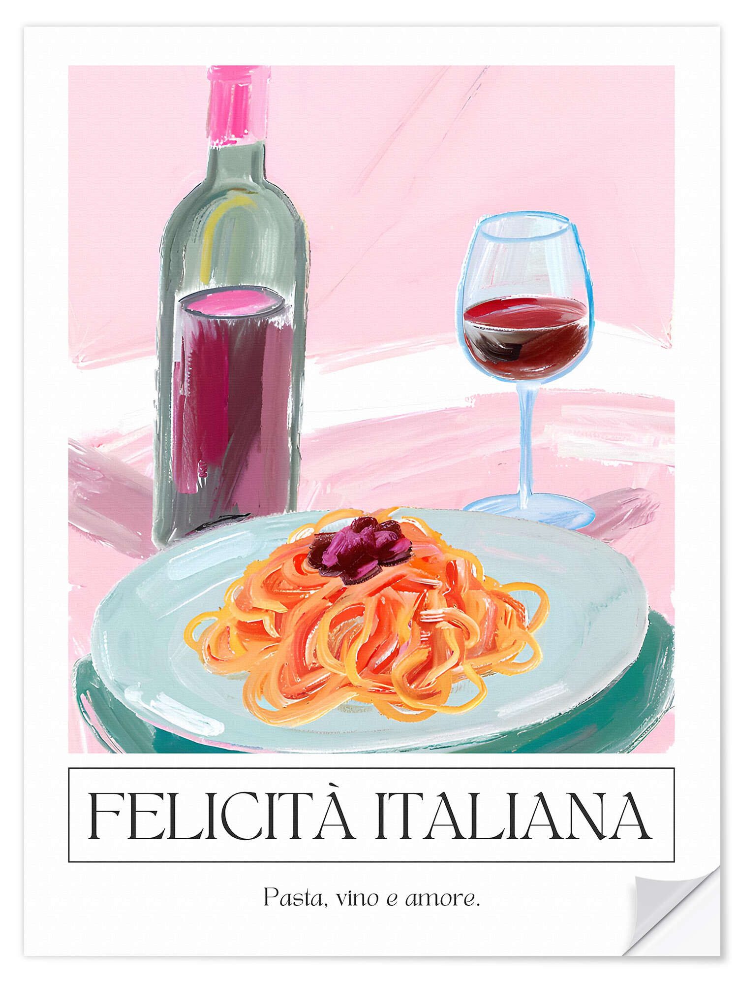 Posterlounge Wandfolie Ohkimiko, Felicità Italiana - Paste, Vino e Amore, Küche Mediterran Malerei