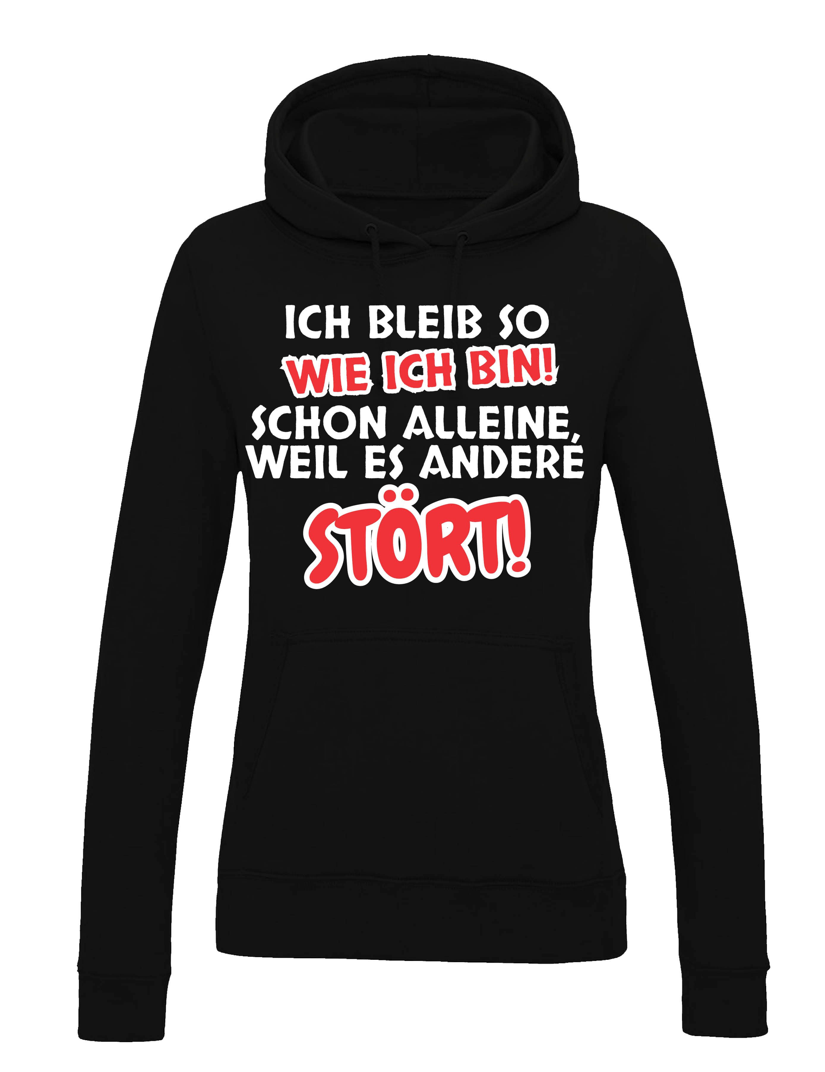 Kapuzenpullover "Ich bleibe so wie ich bin" Damen Hoodie Pullover Witziger Aufdruck