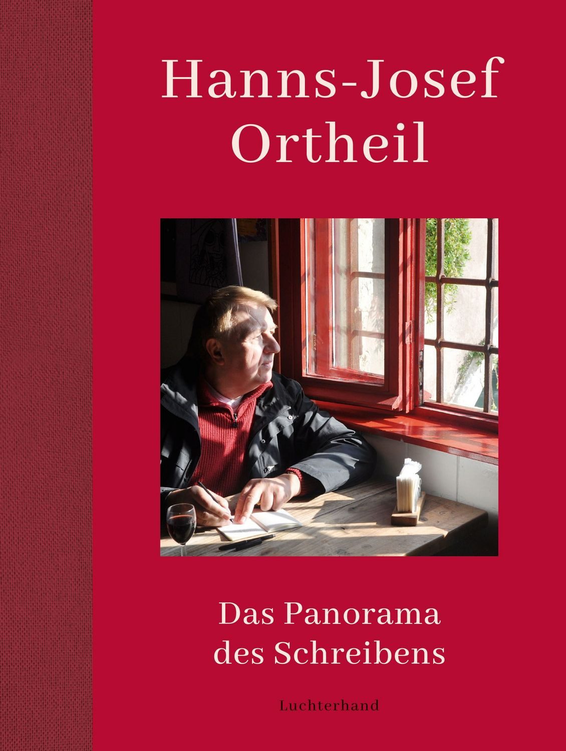Das Panorama des Schreibens / Hanns-Josef Ortheil