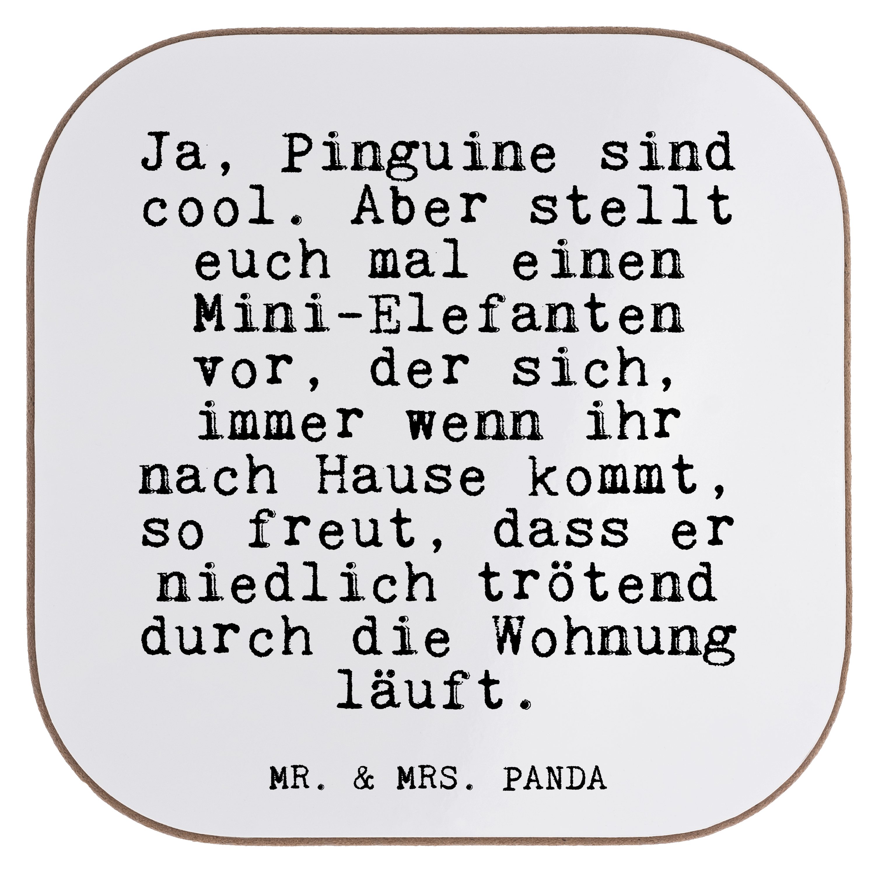 Mr. & Mrs. Panda Getränkeuntersetzer Ja, Pinguine sind cool.... - Weiß - Geschenk, Elefant, Glasuntersetze, 1-tlg. | Getränkeuntersetzer