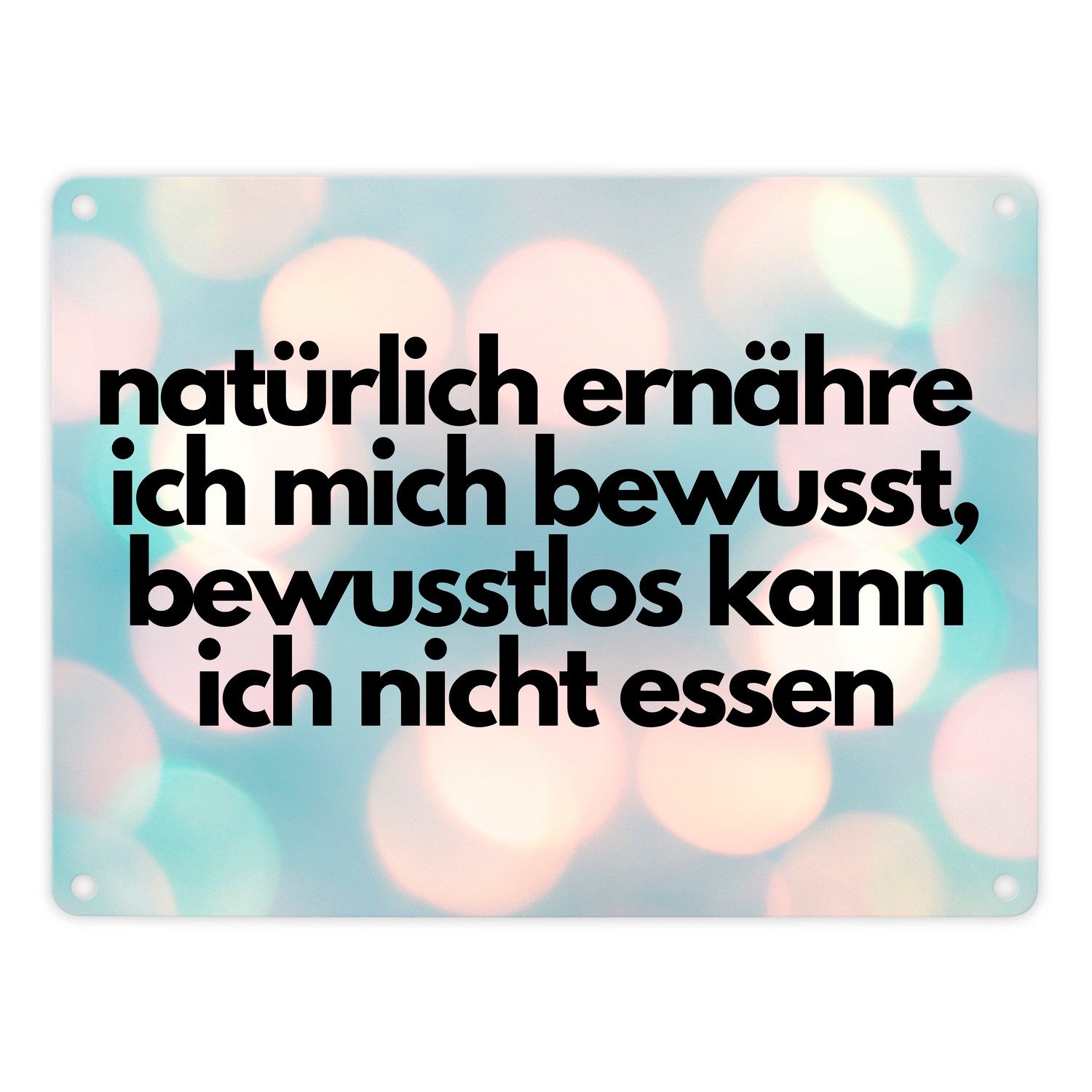 Metallschild natürlich ernähre ich mich bewusst Metallschild in 15x20 cm