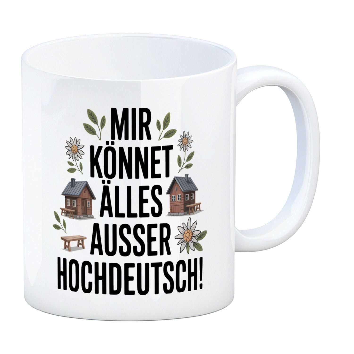 Tasse Mir könnet älles außer Hochdeutsch Kaffeebecher Schwäbisch