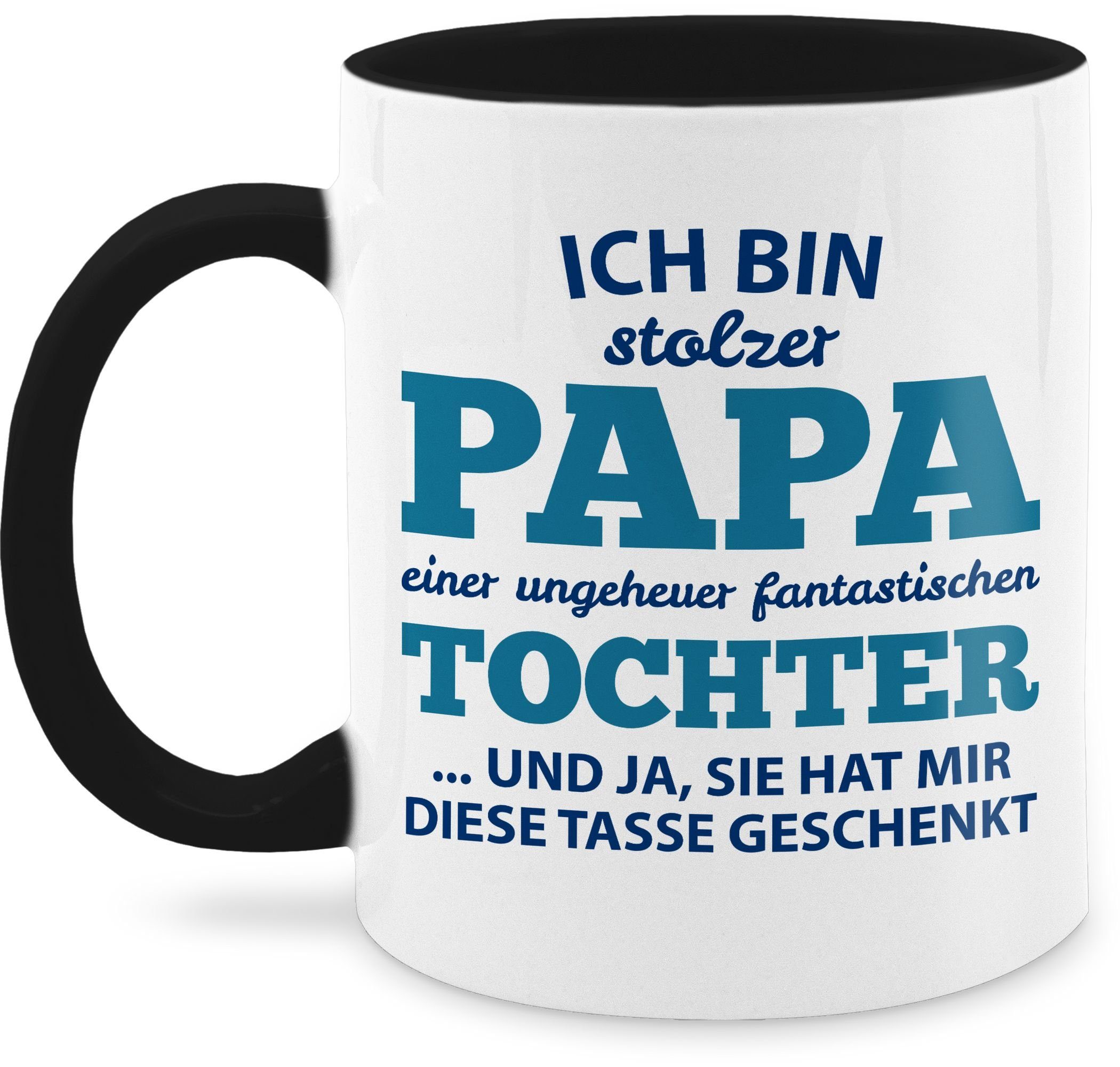 Shirtracer Tasse Stolzer Papa einer fantastischen Tochter Tasse, Keramik, Geschenk Vatertag Kaffeetasse 2 Schwarz