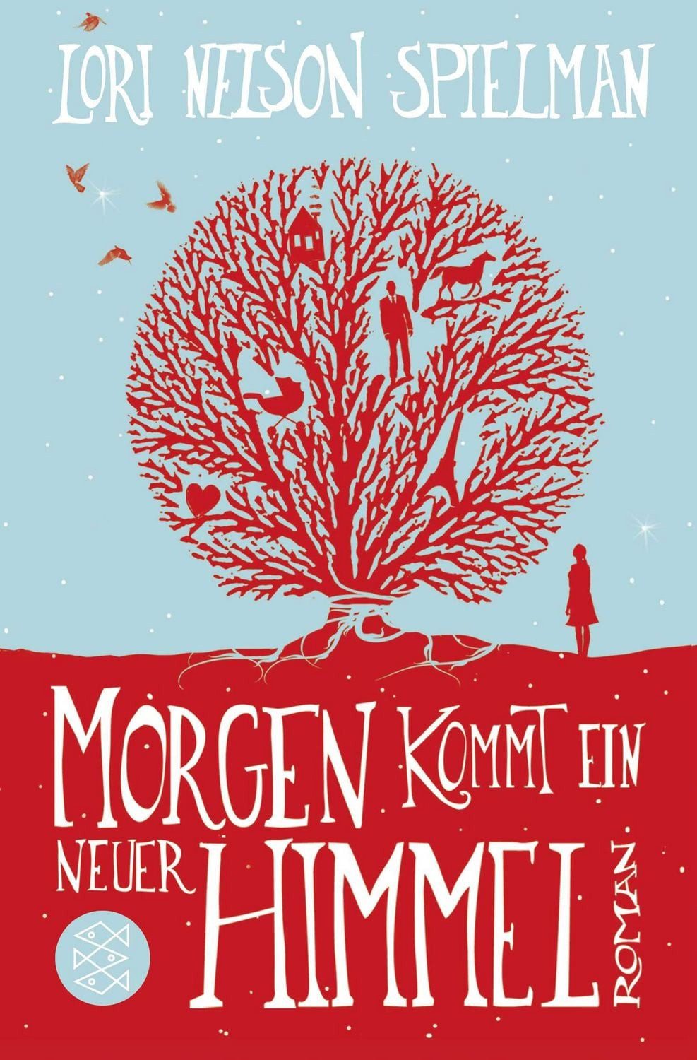 Morgen kommt ein neuer Himmel / Lori Nelson Spielman