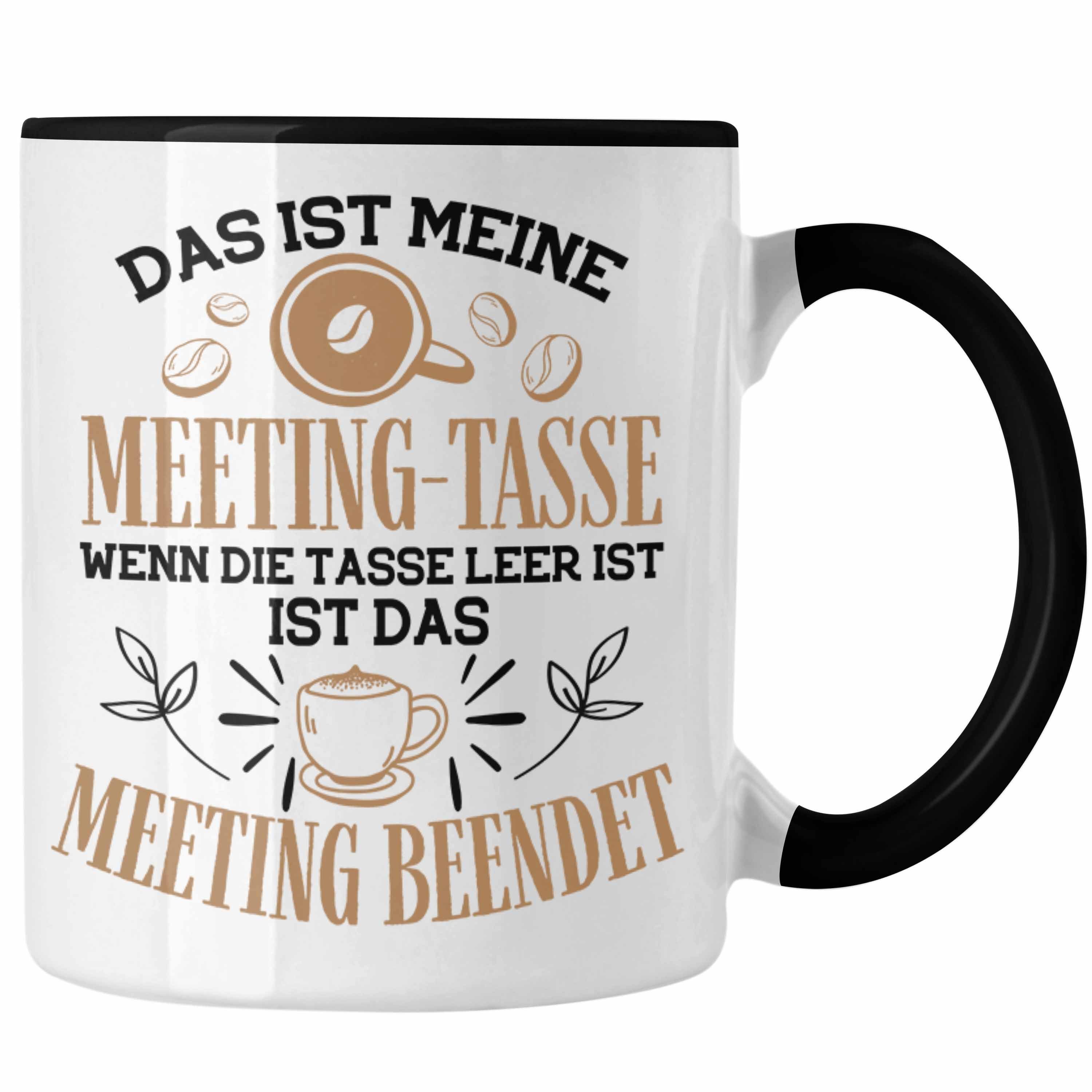 Trendation Tasse Trendation - Lustige Meeting Tasse für Büo Office Gadgets Geschenk für Kollege Kollegin Kaffeetasse Schwarz