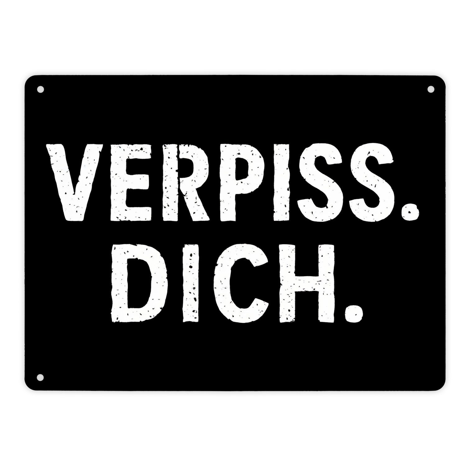 Metallschild Lustiges Verpiss Dich Metallschild XL in 21x28 cm