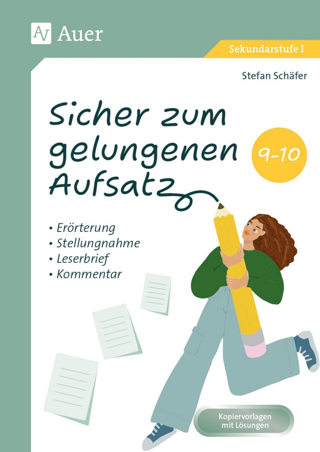 Sicher zum gelungenen Aufsatz 9-10 / Stefan Schäfer