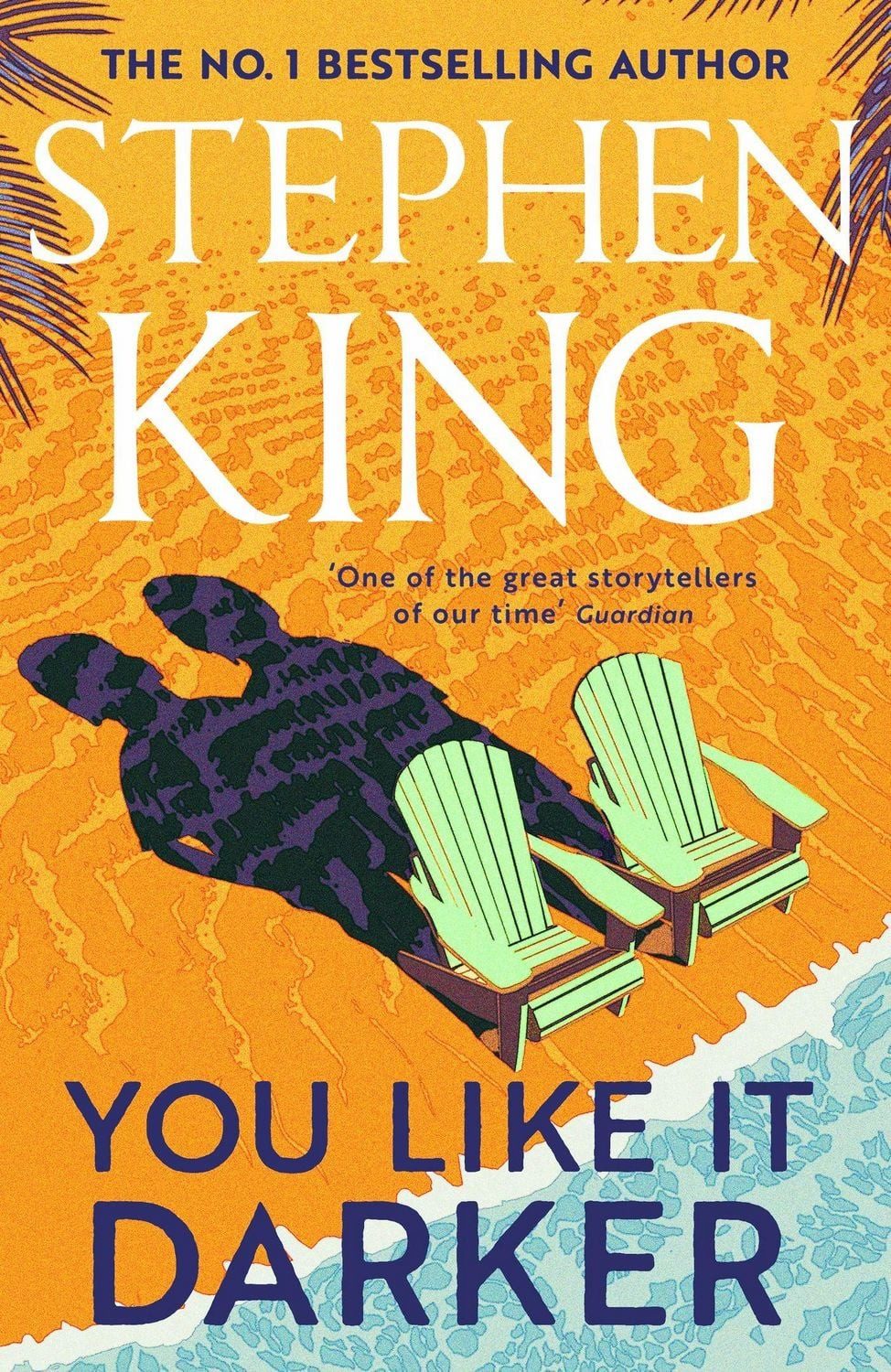 You Like It Darker / Stephen King, the Sunday Times number one bestseller (May 2024)